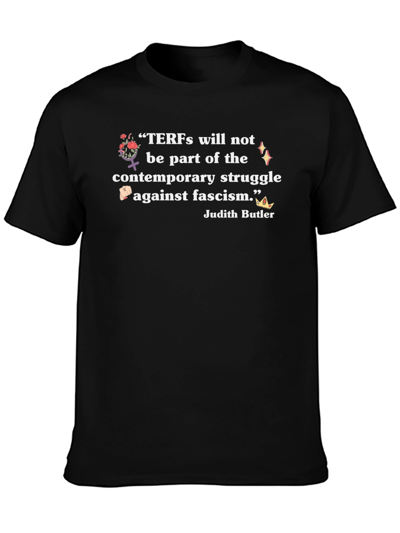 TERFs Anti-Fascism Quote T-Shirt