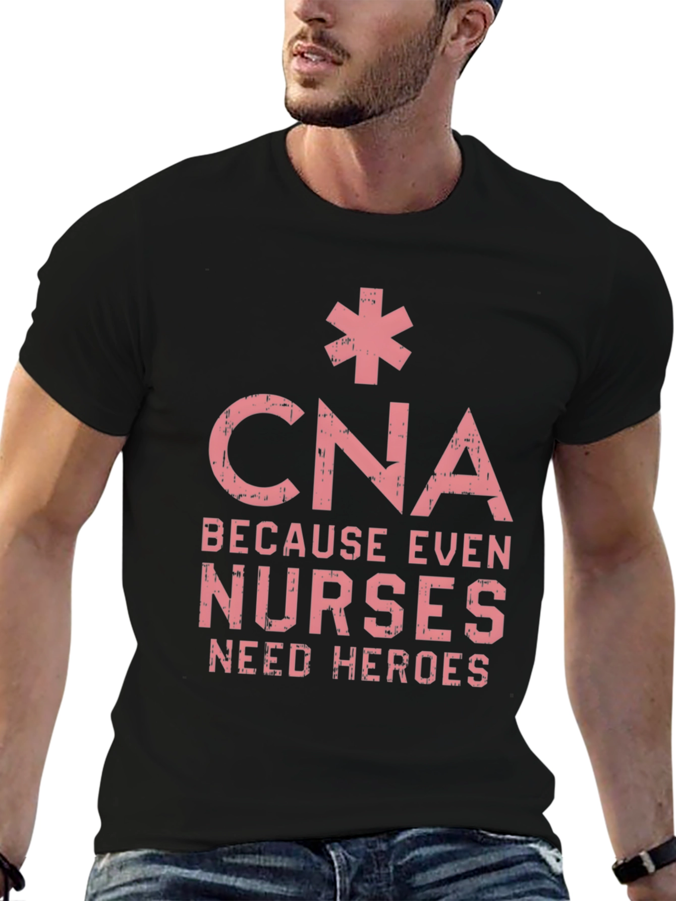 CNA Because Even Nurses Need Heroes T-Shirt