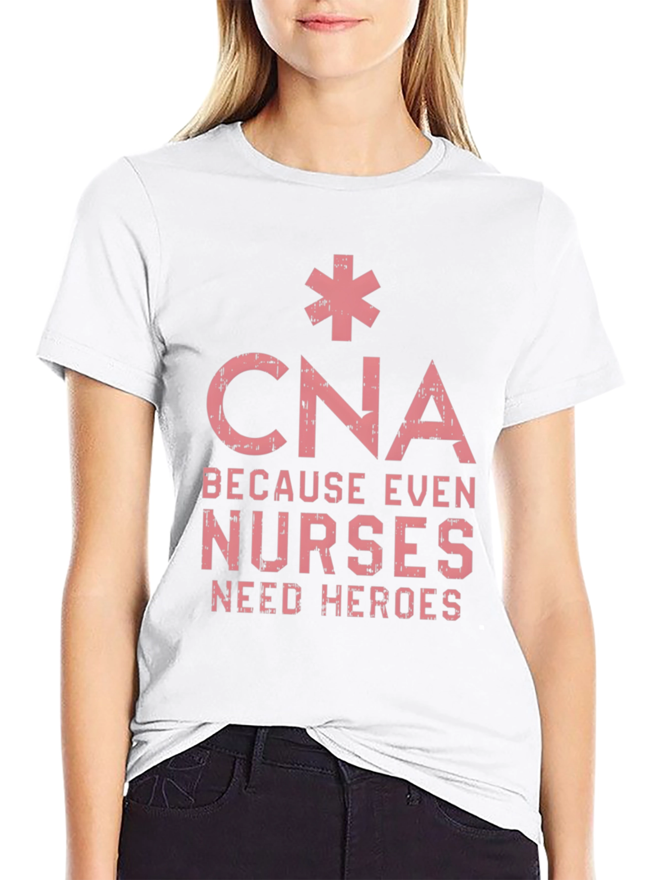 CNA Because Even Nurses Need Heroes T-Shirt