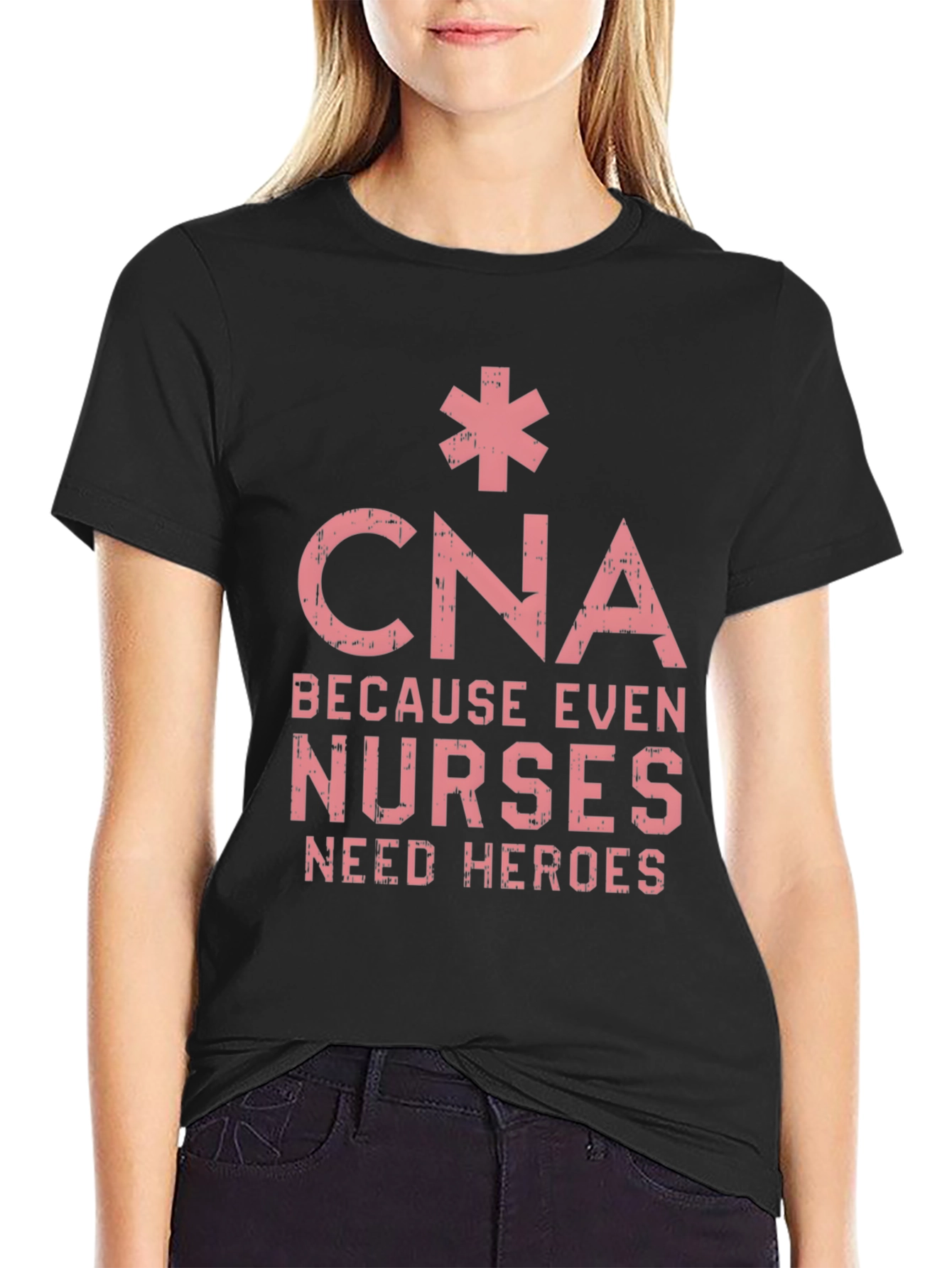 CNA Because Even Nurses Need Heroes T-Shirt