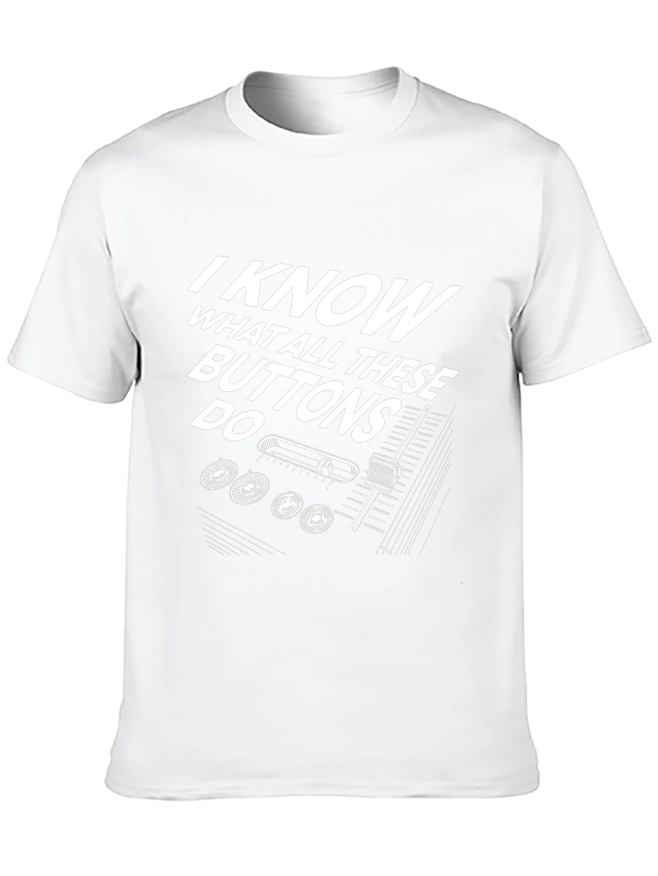 I Know What All These Buttons Do Graphic Tee