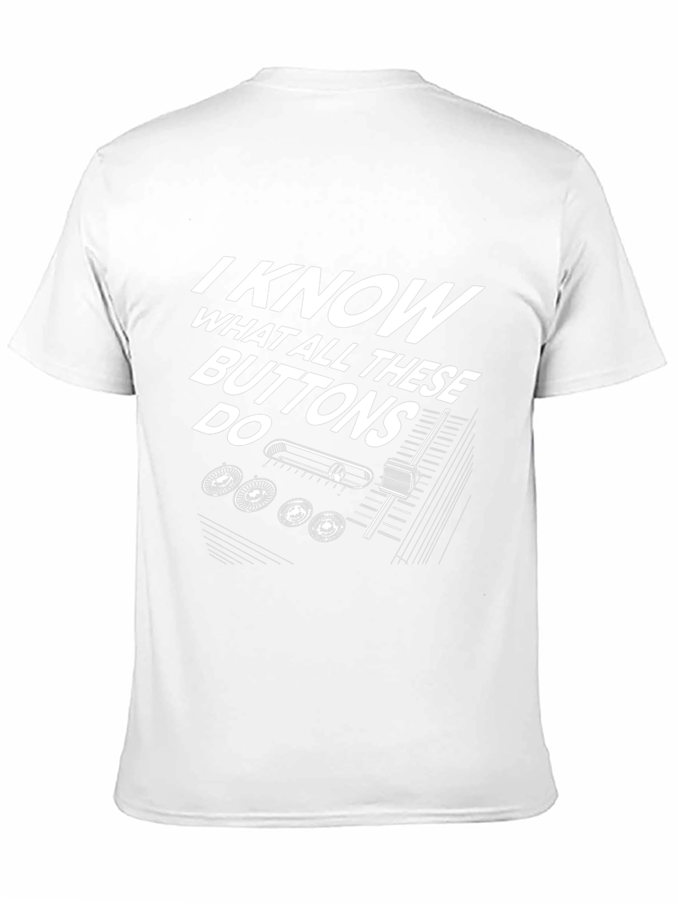 I Know What All These Buttons Do Graphic Tee