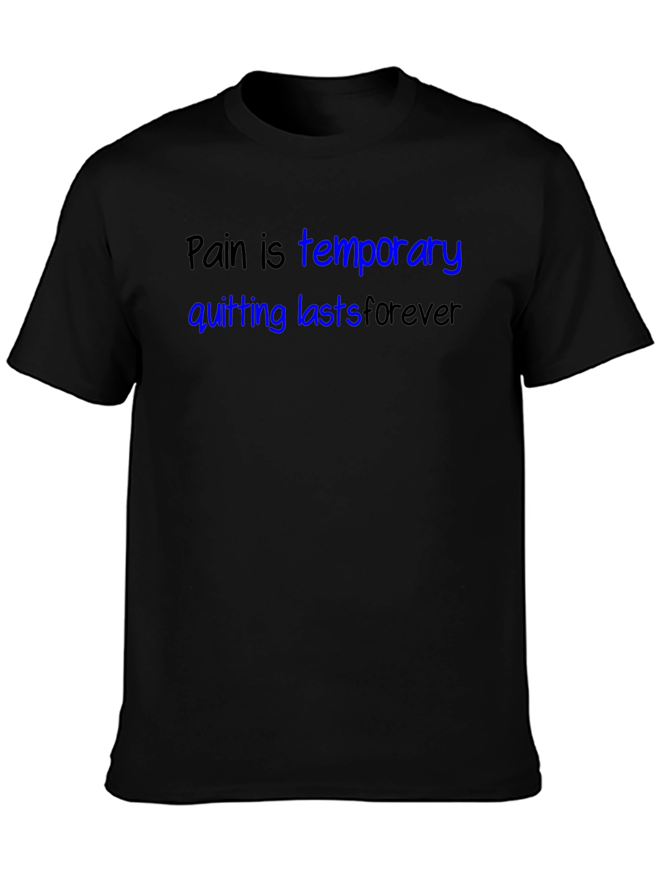 Motivational Pain is Temporary Black T-Shirt