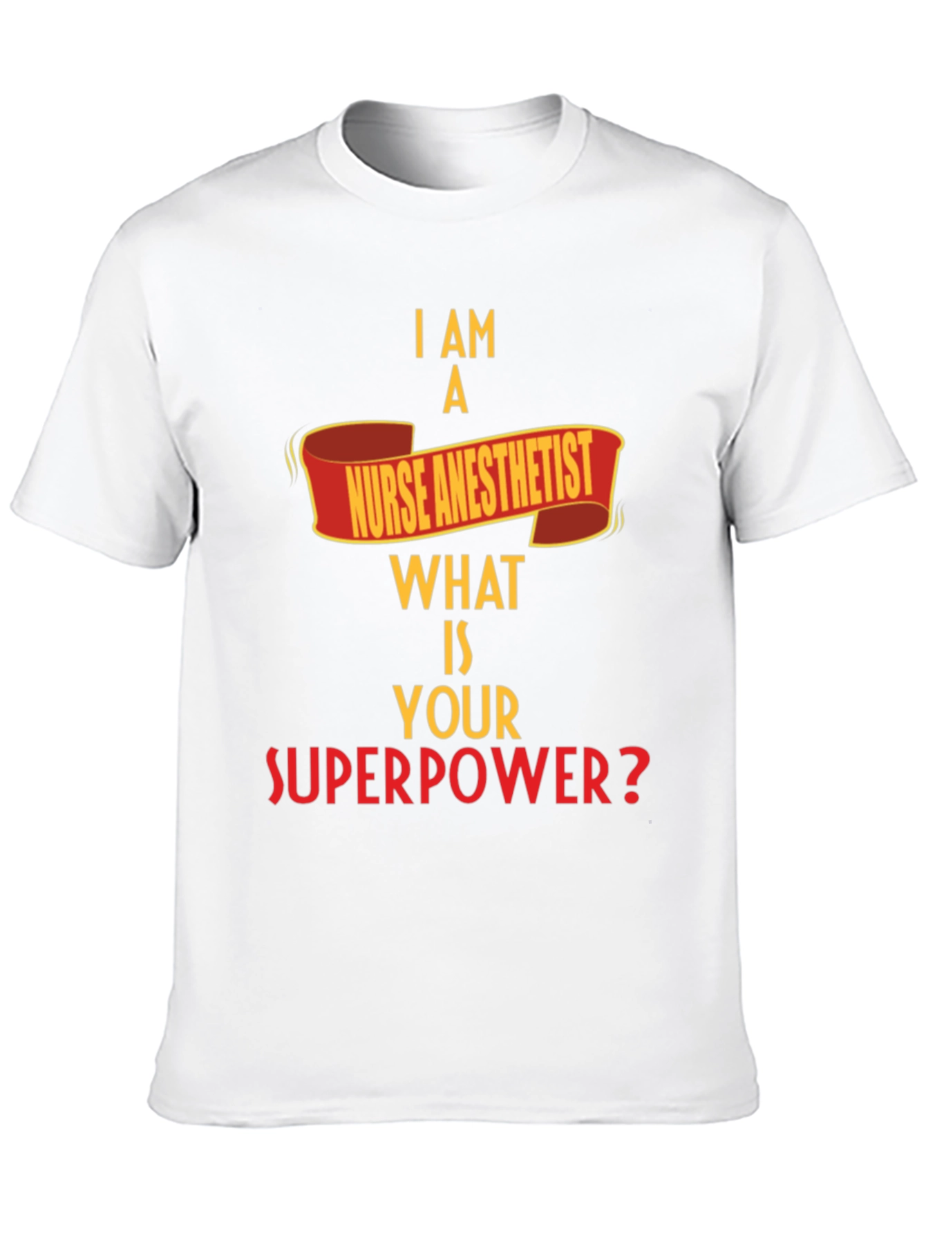 Nurse Anesthetist Superpower T-Shirt
