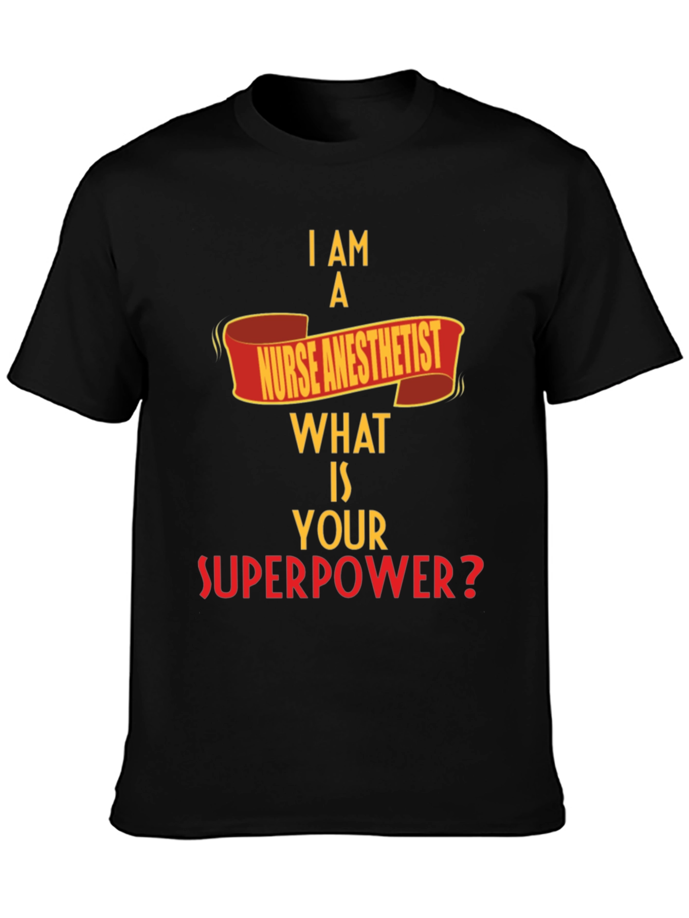 Nurse Anesthetist Superpower T-Shirt