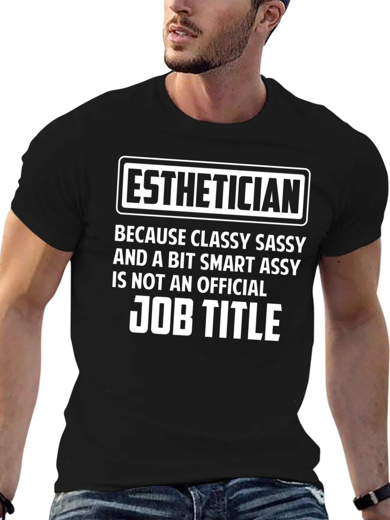 Esthetician Classy Sassy Funny T-Shirt