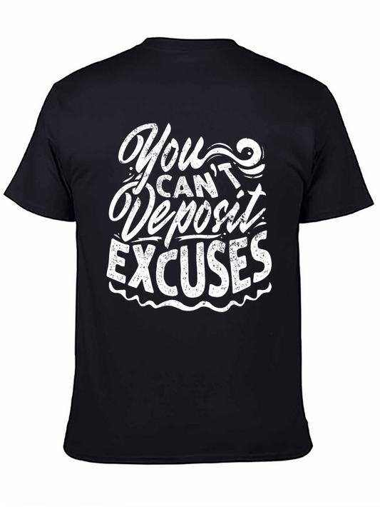 Motivational Graphic Tee - You Cant Deposit Excuses