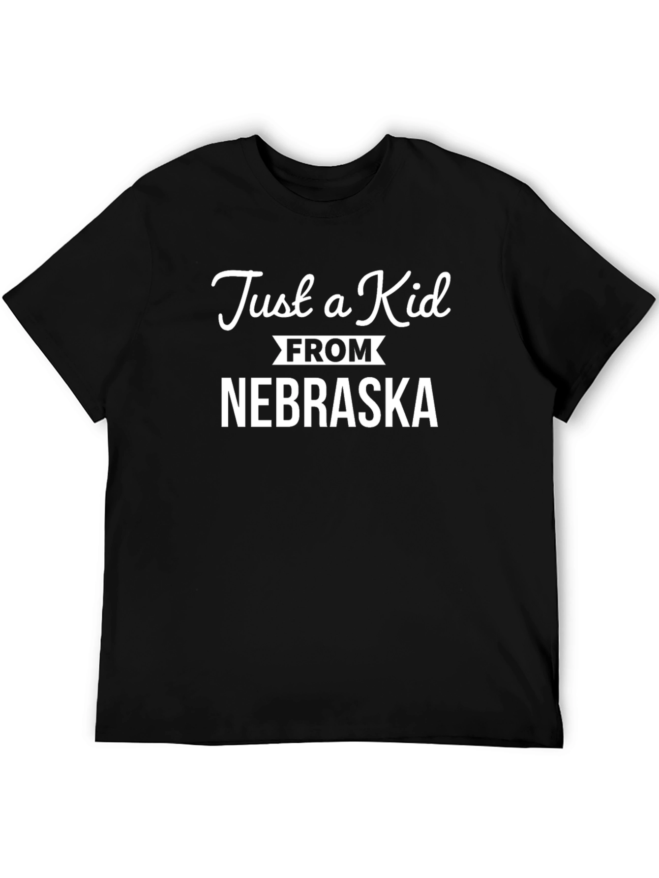 Just a Kid From Nebraska Black T-Shirt