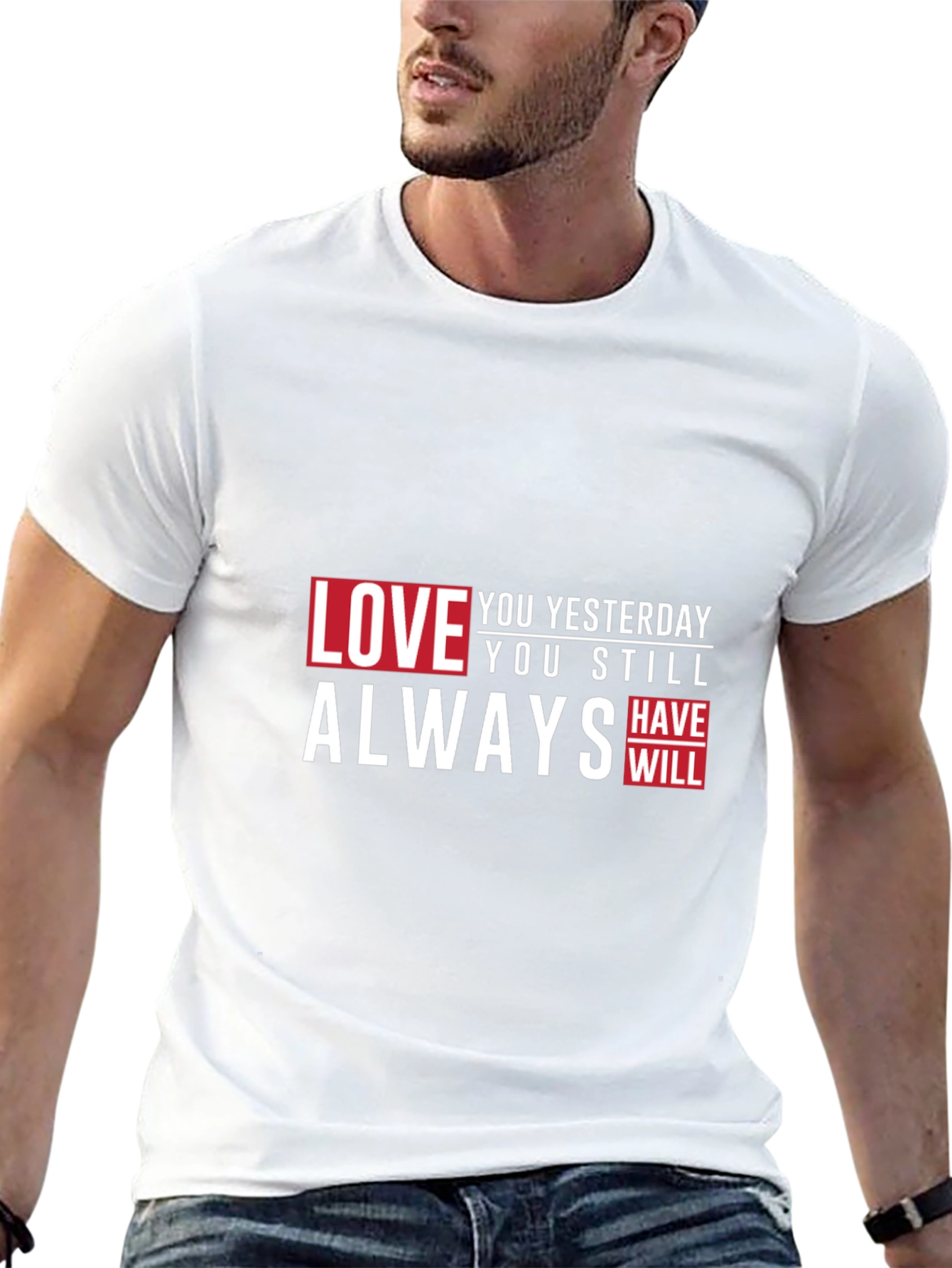 Love You Yesterday Always T-Shirt