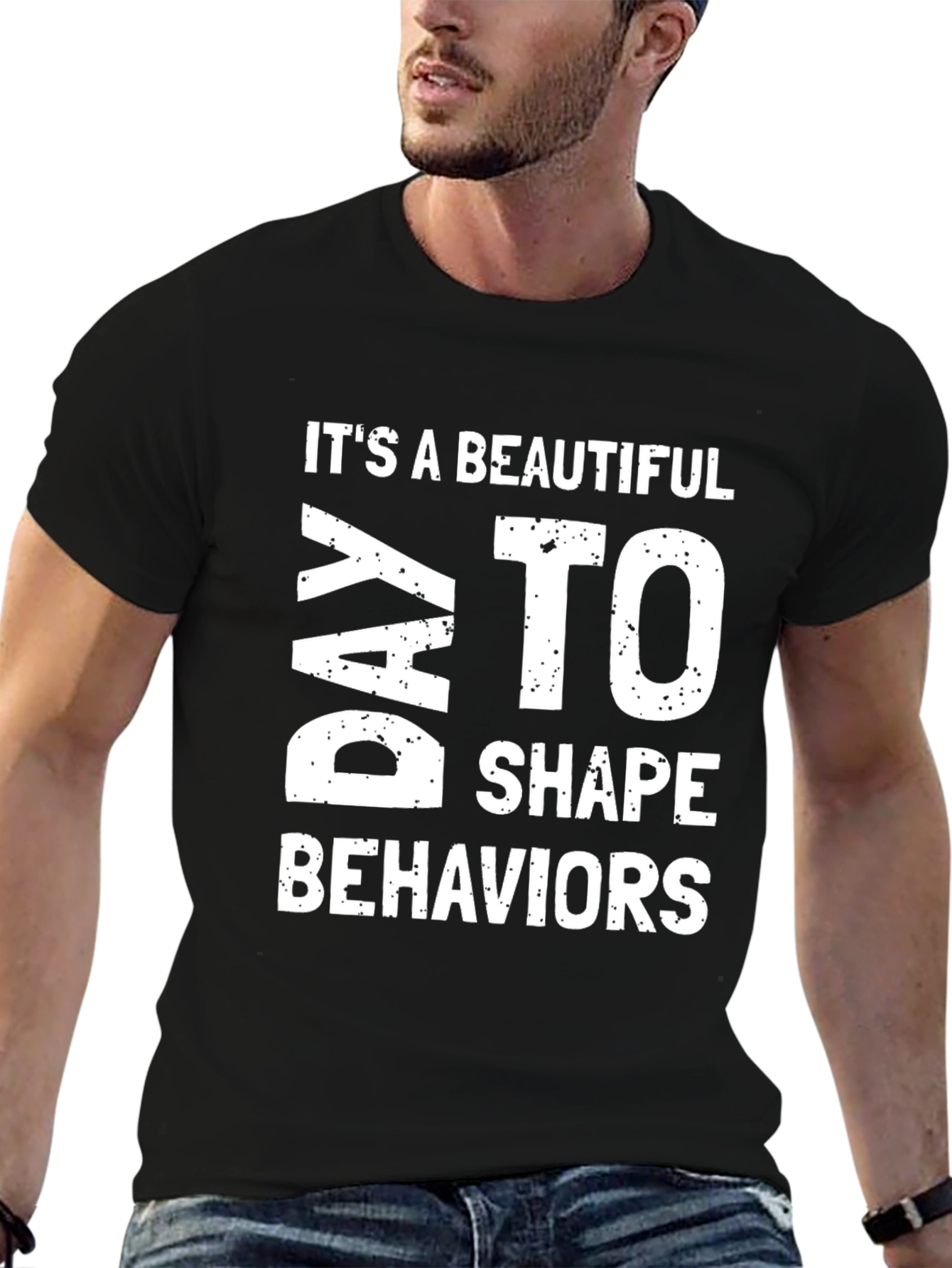 Beautiful Day to Shape Behaviors Graphic Tee