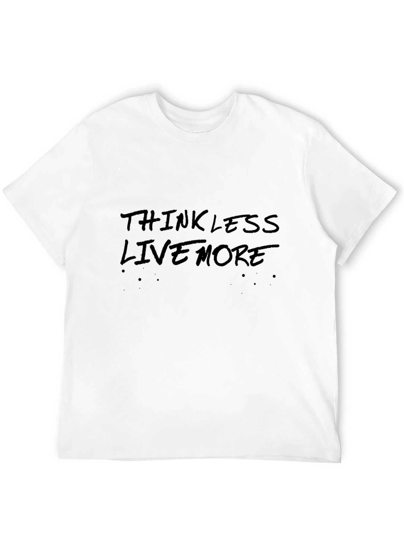 Think Less Live More Black Graphic Tee