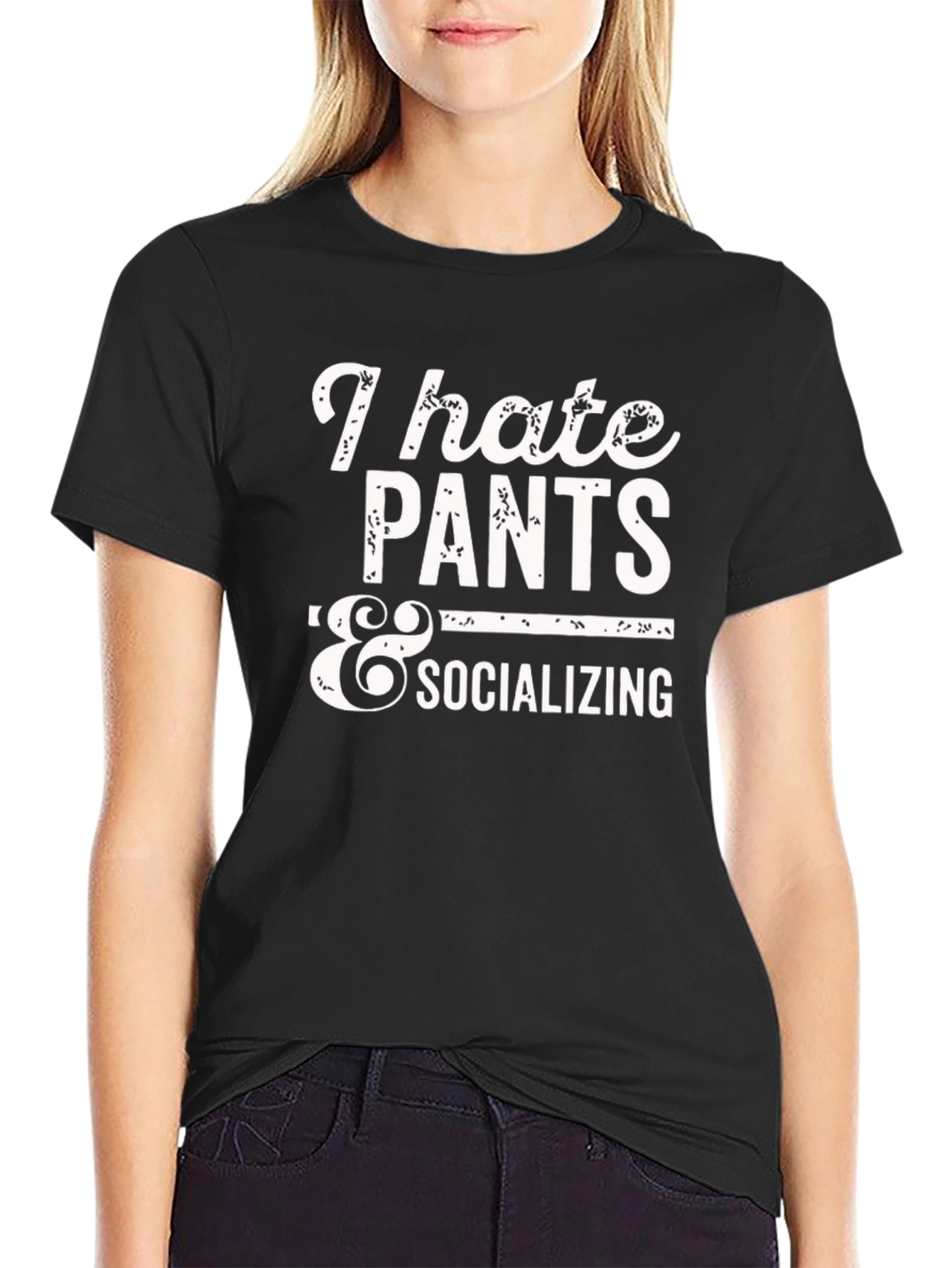 I Hate Pants & Socializing Graphic T-Shirt