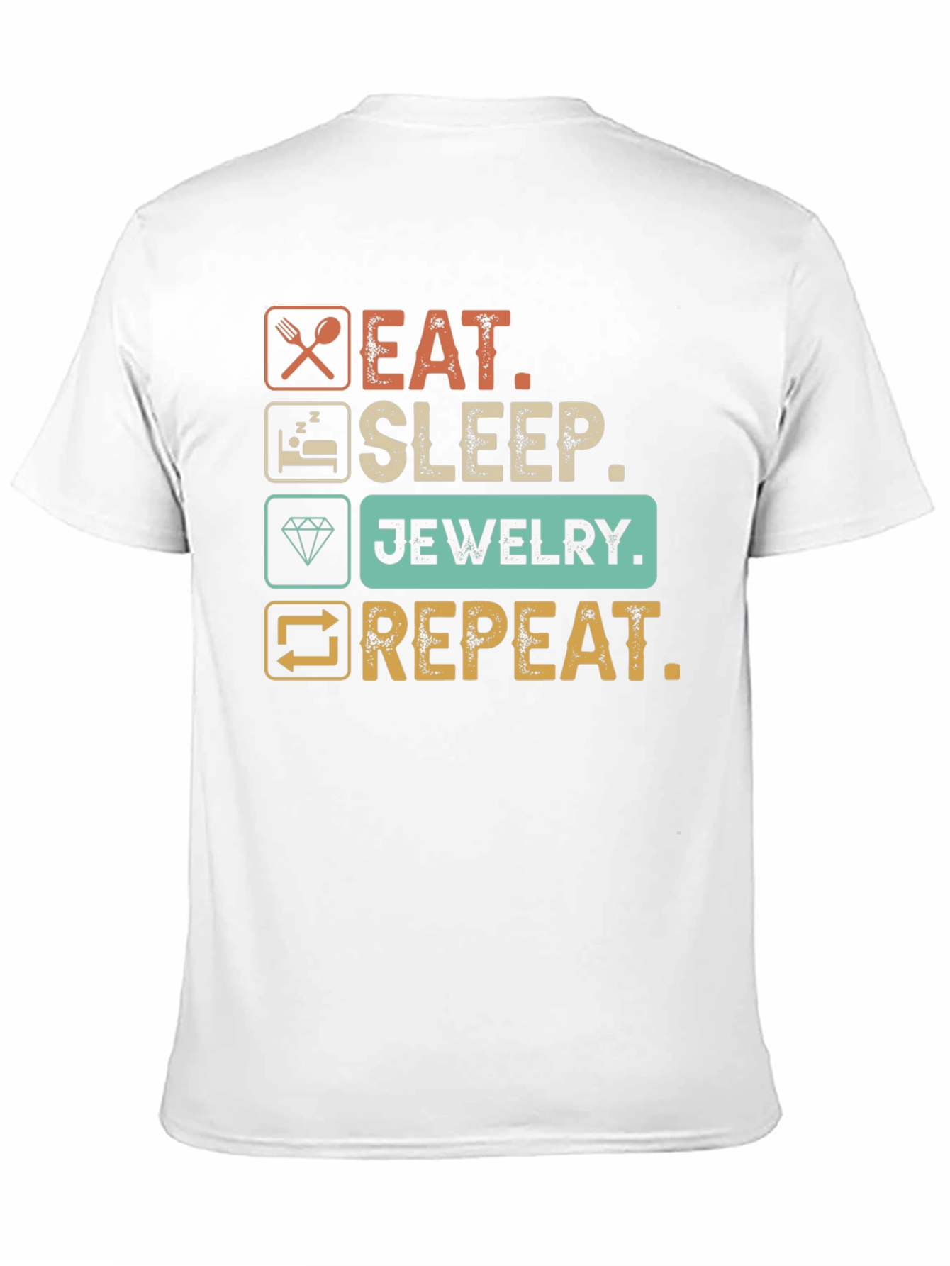 Eat Sleep Jewelry Repeat T-Shirt