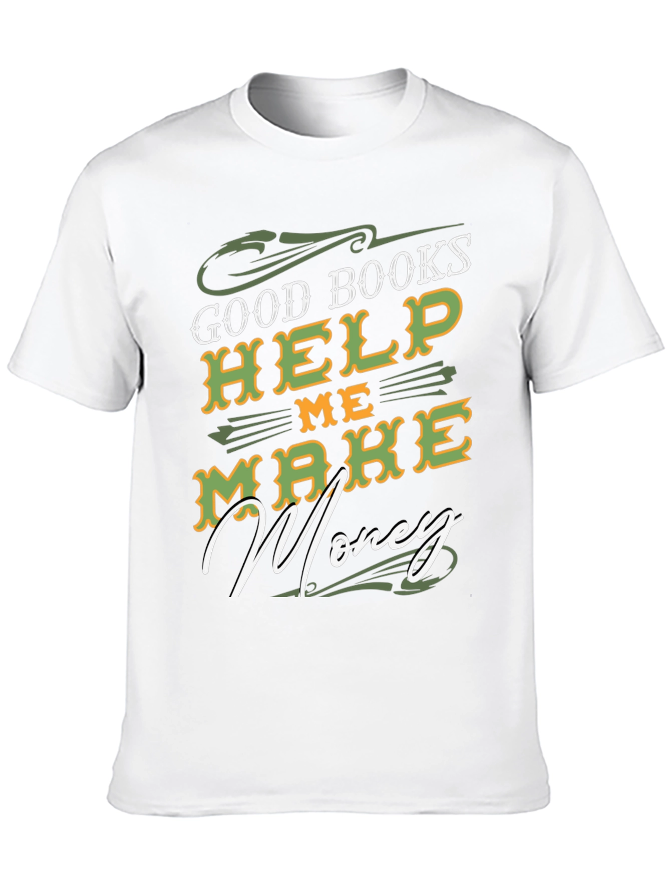 Good Books Help Me Make Money T-Shirt