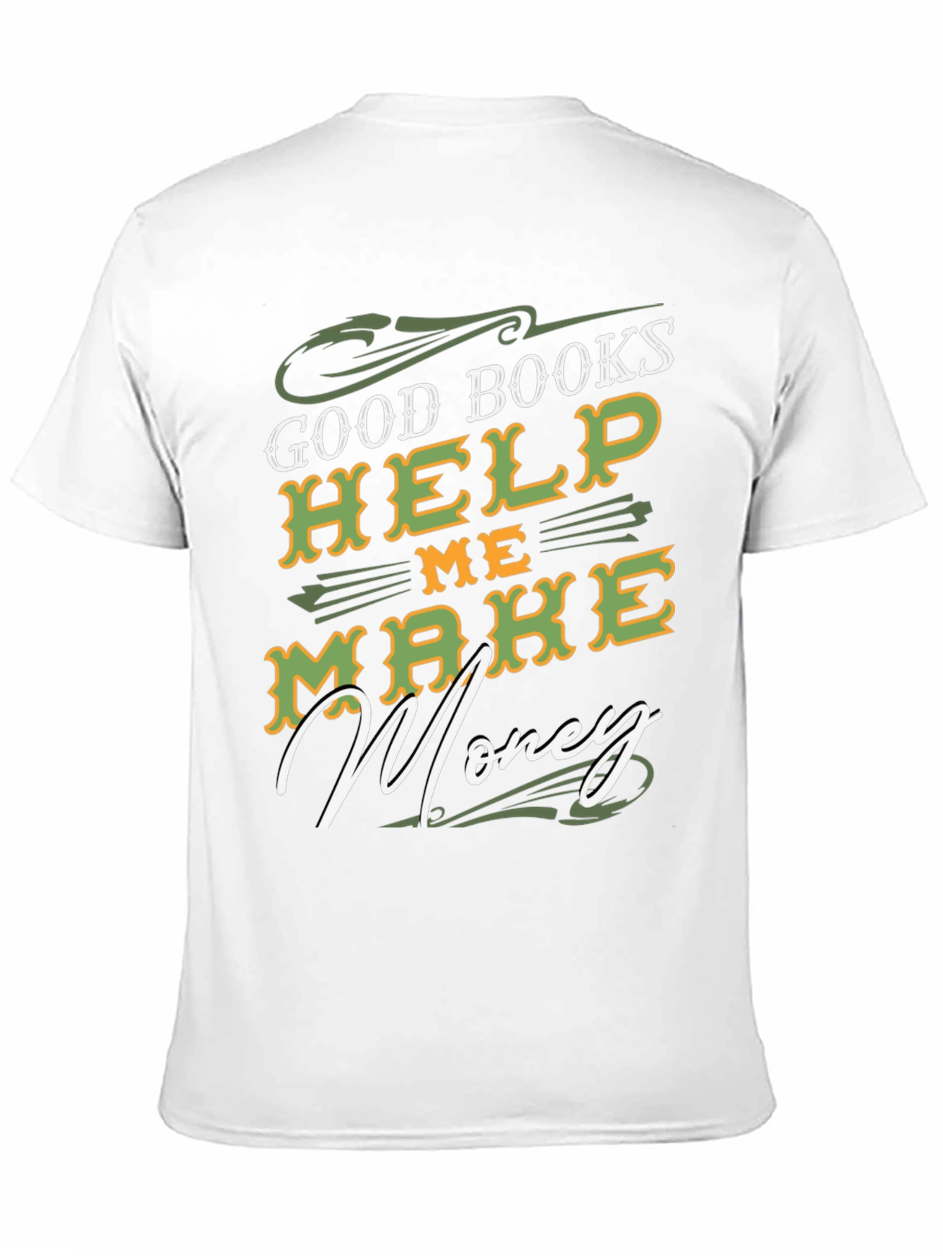 Good Books Help Me Make Money T-Shirt