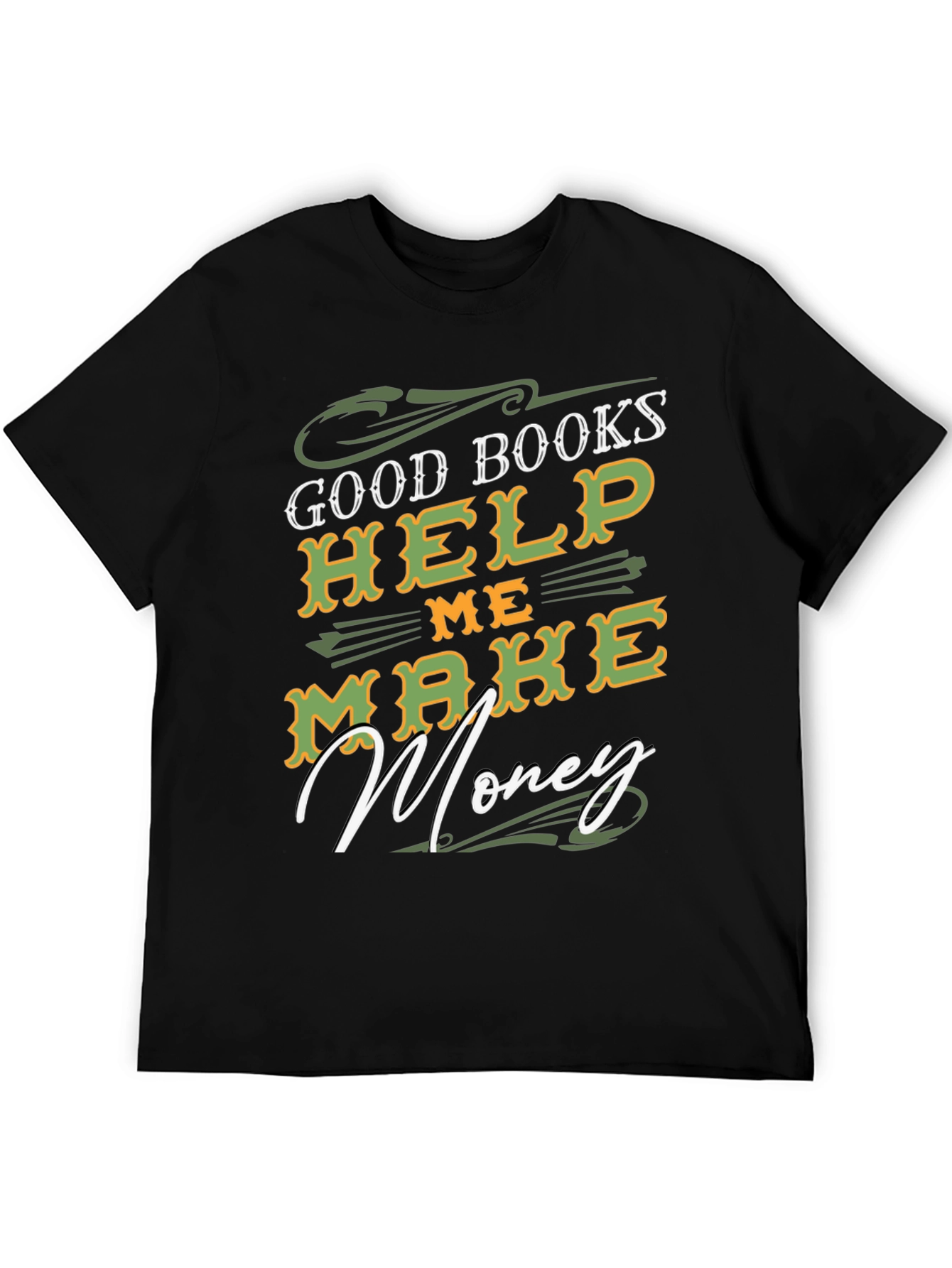 Good Books Help Me Make Money T-Shirt