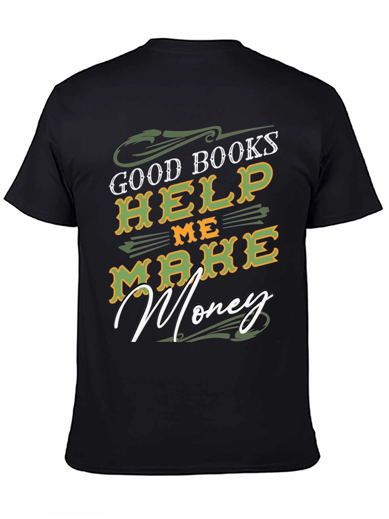 Good Books Help Me Make Money T-Shirt