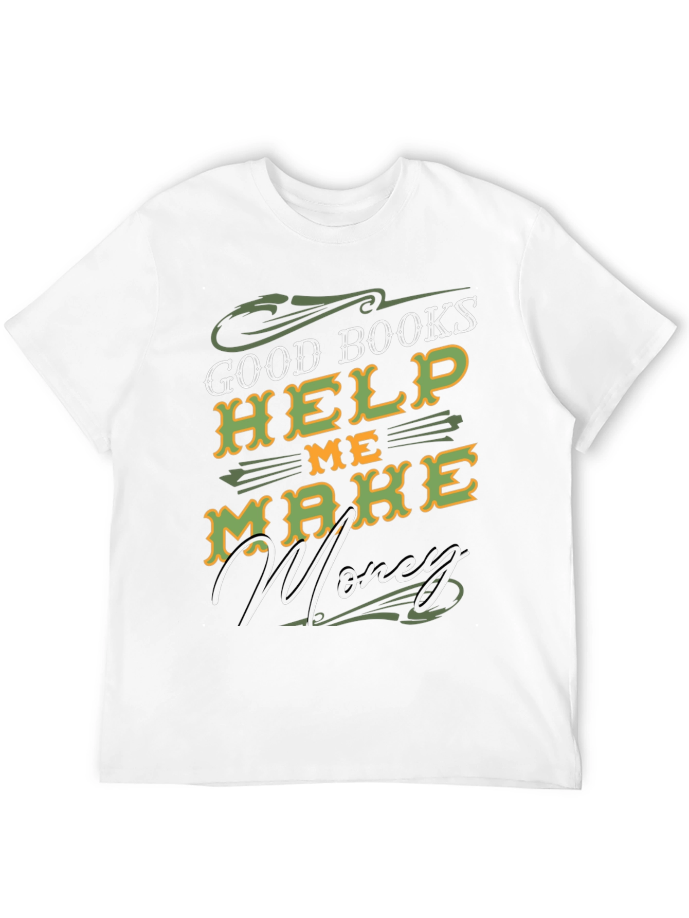 Good Books Help Me Make Money T-Shirt