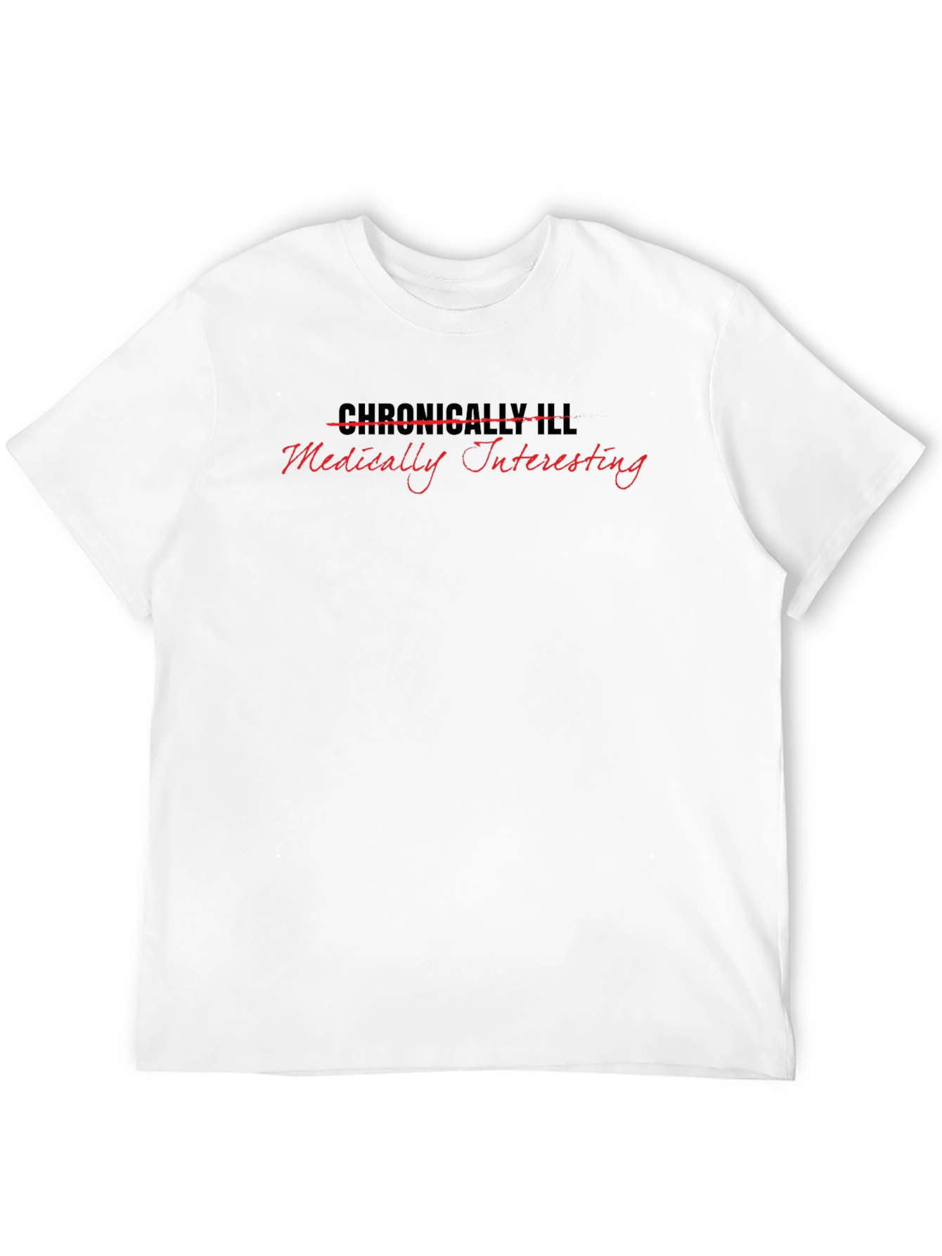 Medically Interesting T-Shirt - Humor
