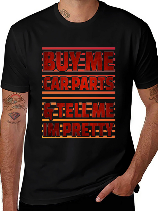 Buy Me Car Parts Funny Graphic T-Shirt