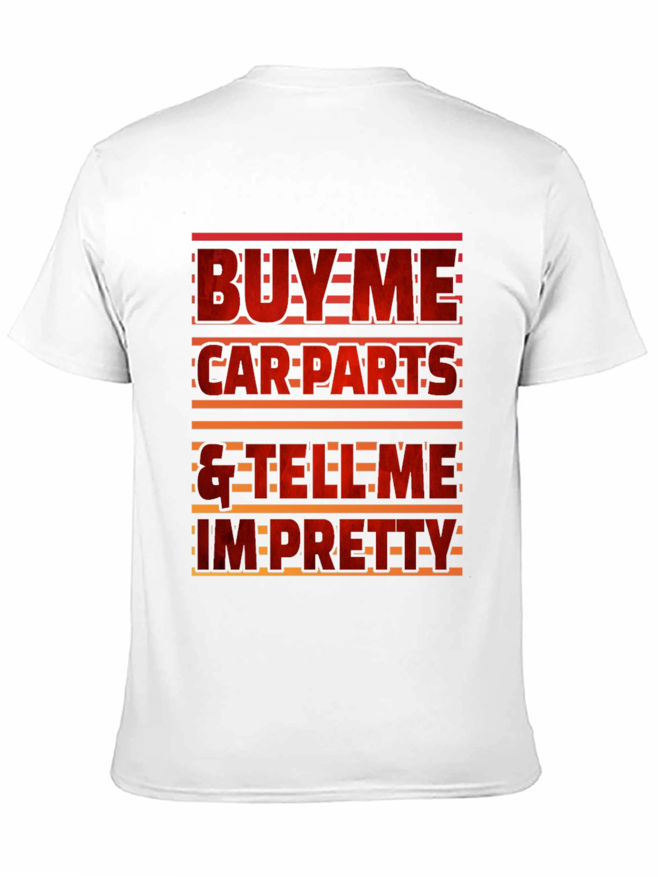 Buy Me Car Parts Funny Graphic T-Shirt