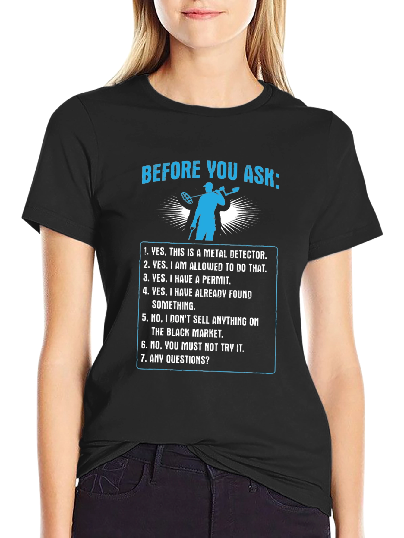 Metal Detecting T-Shirt - Before You Ask