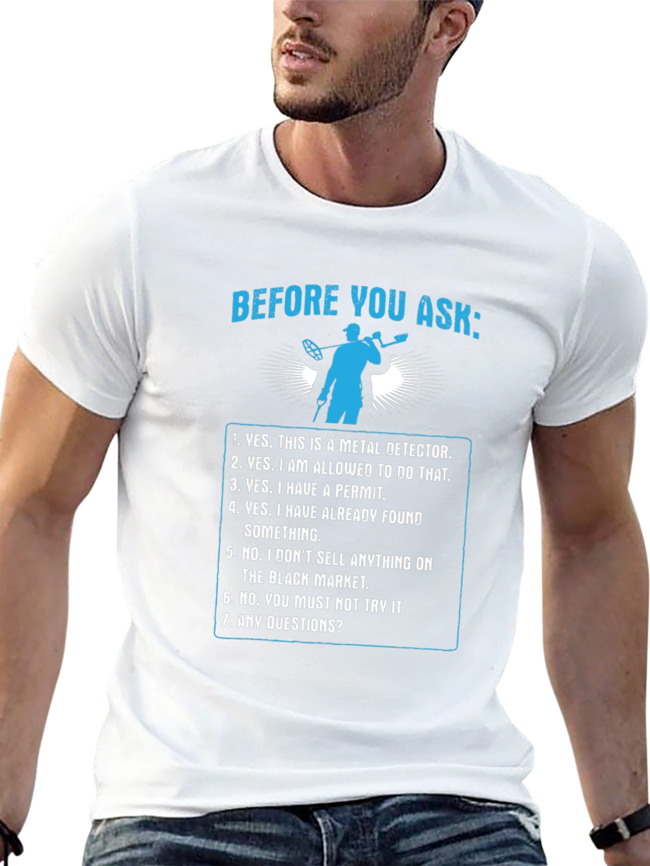 Metal Detecting T-Shirt - Before You Ask