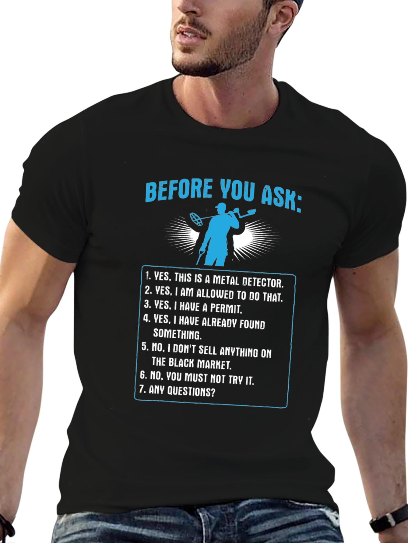 Metal Detecting T-Shirt - Before You Ask