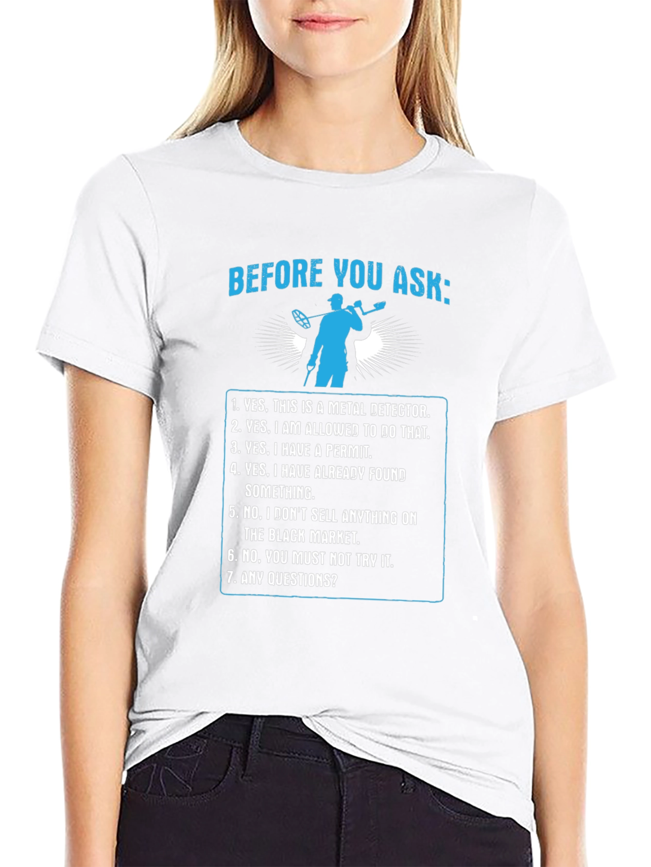 Metal Detecting T-Shirt - Before You Ask