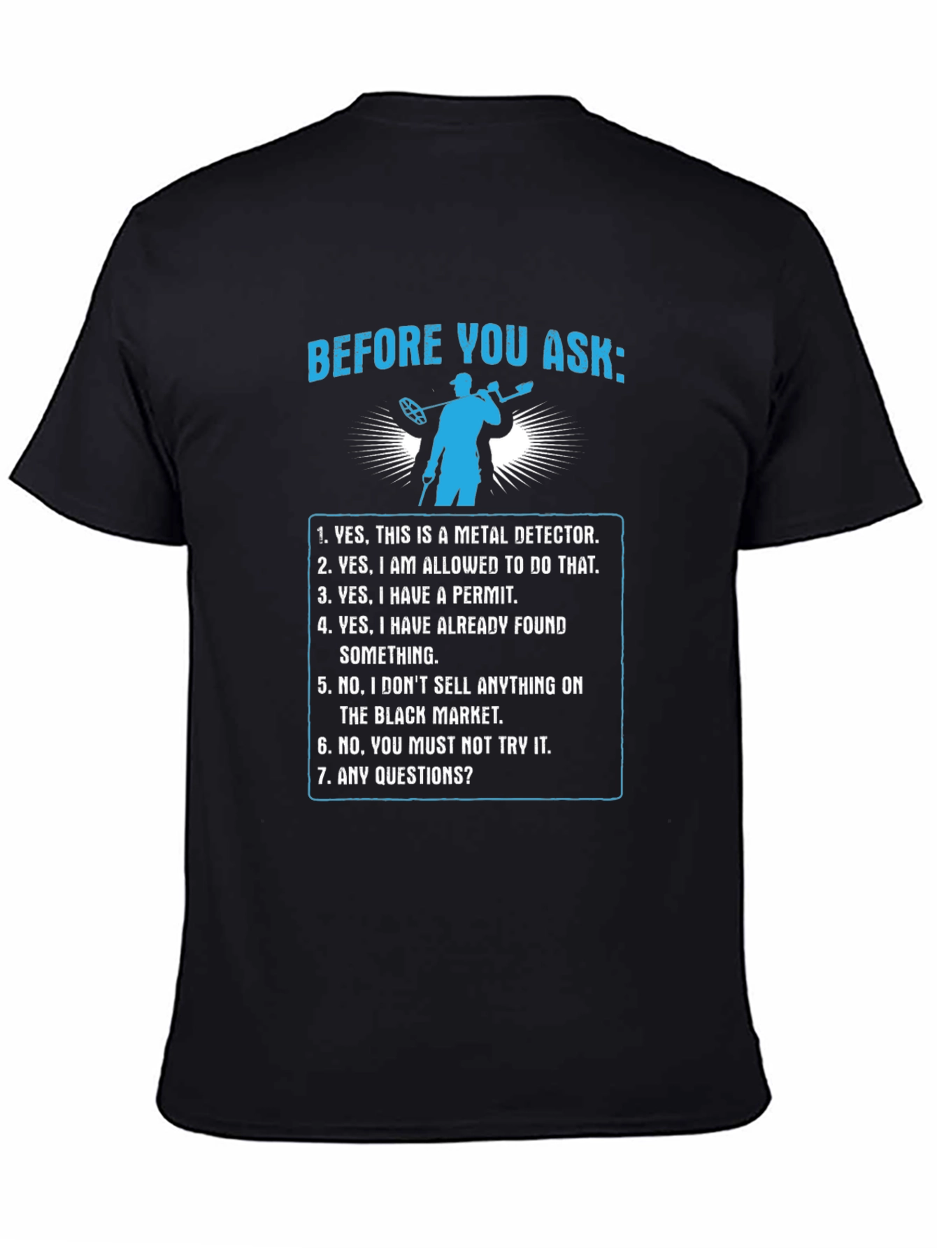 Metal Detecting T-Shirt - Before You Ask