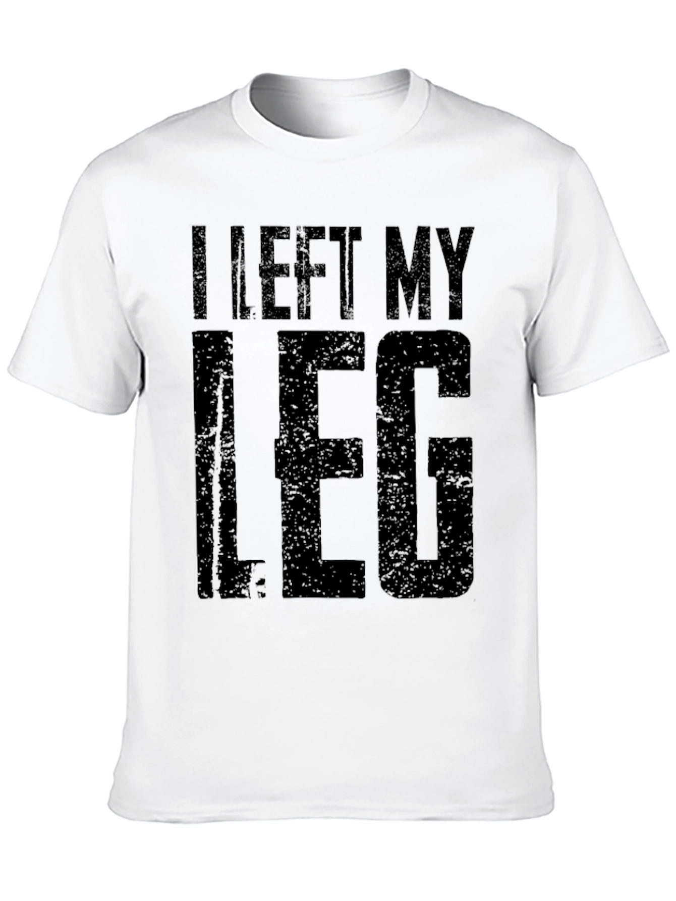I Left My Leg T-Shirt - Amputee Humor