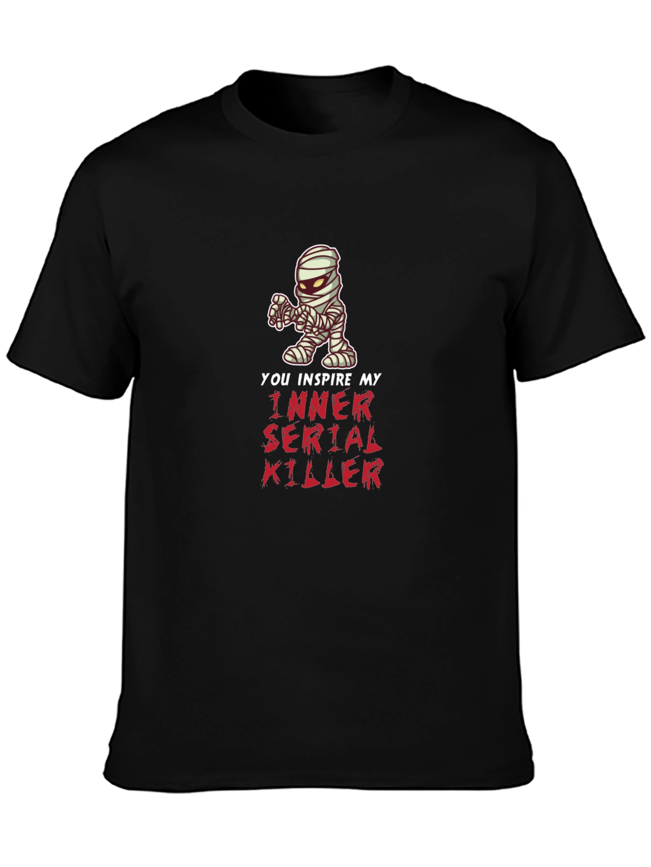 Inspire My Inner Serial Killer Funny Mummy T-Shirt