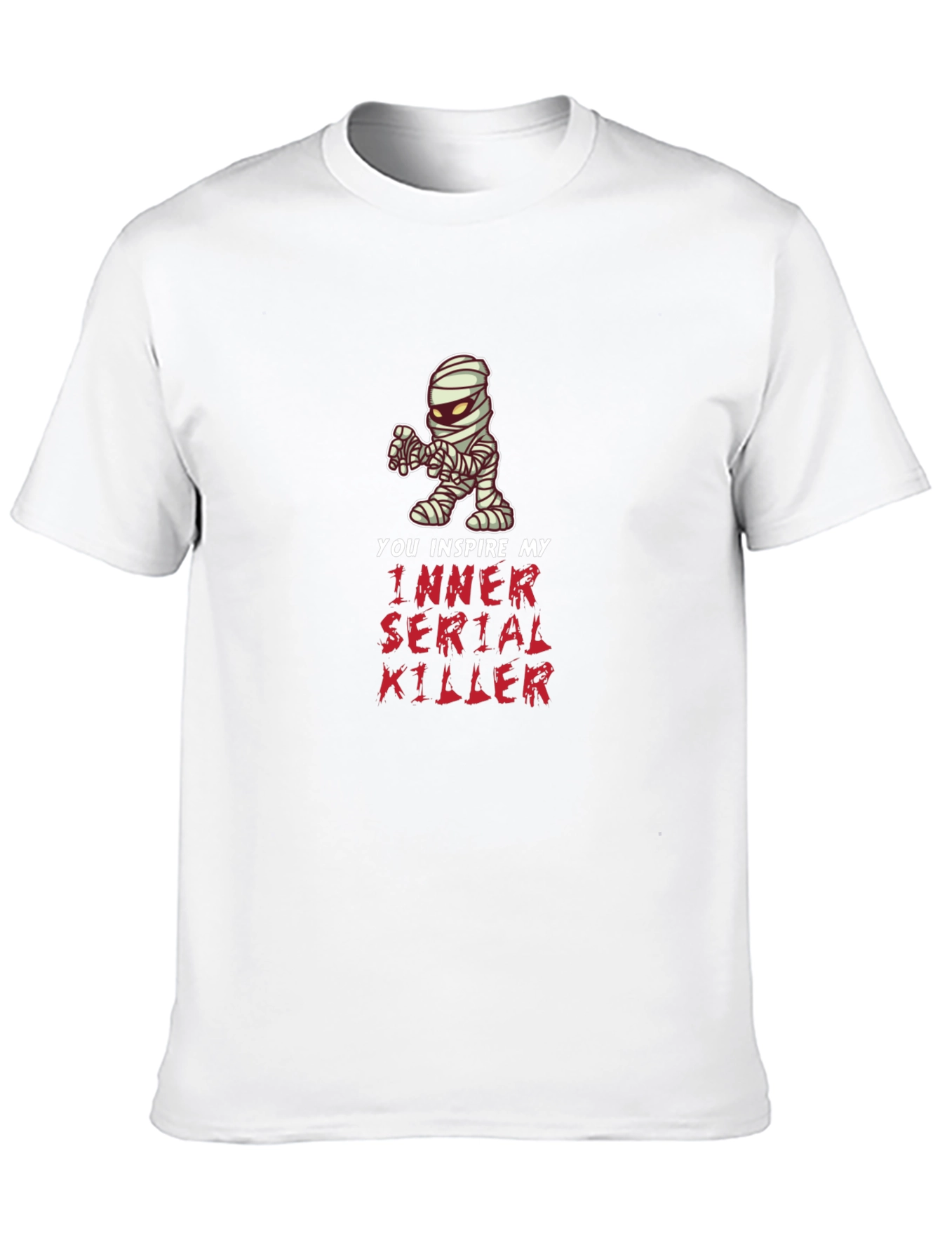 Inspire My Inner Serial Killer Funny Mummy T-Shirt
