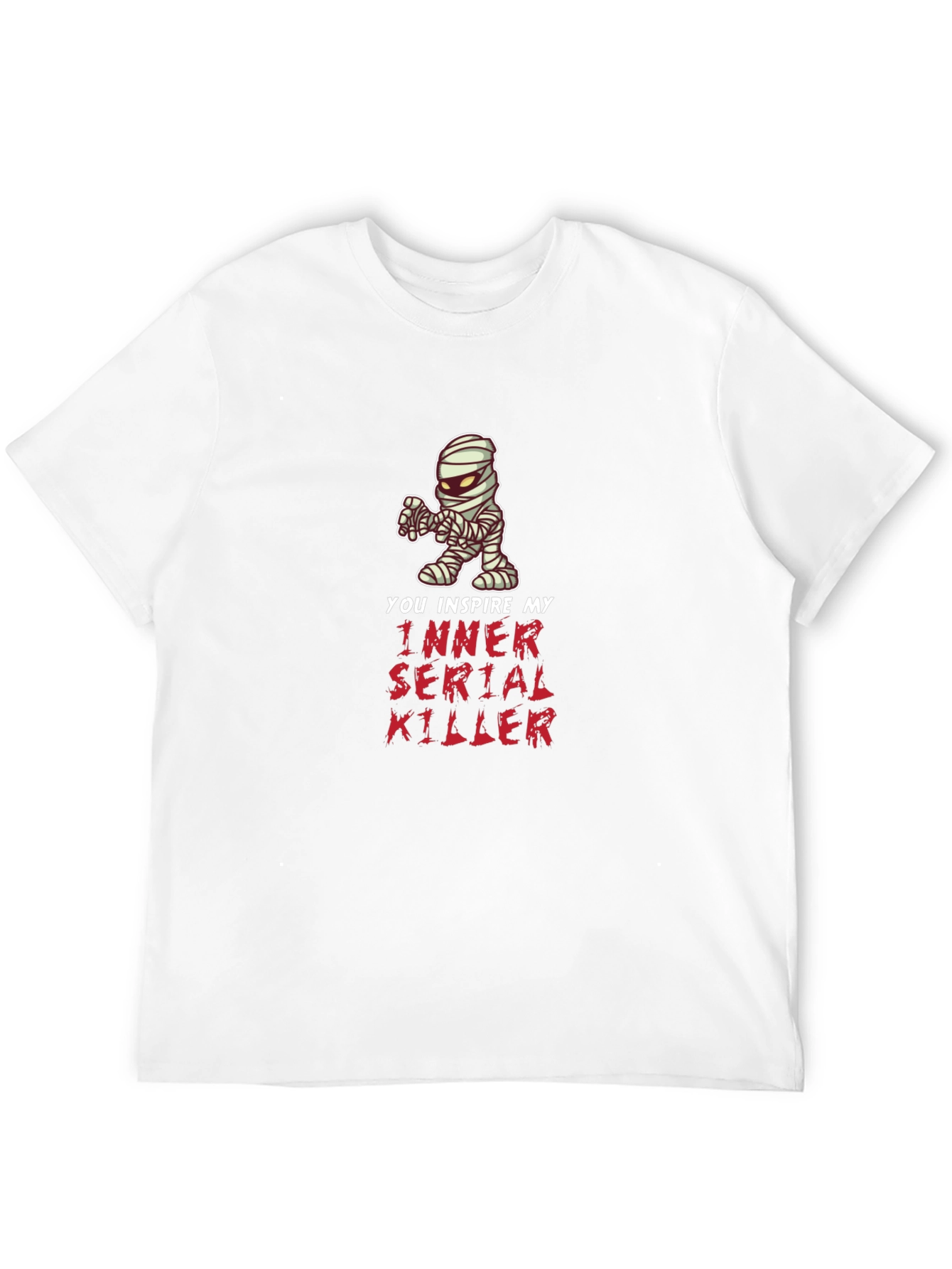 Inspire My Inner Serial Killer Funny Mummy T-Shirt