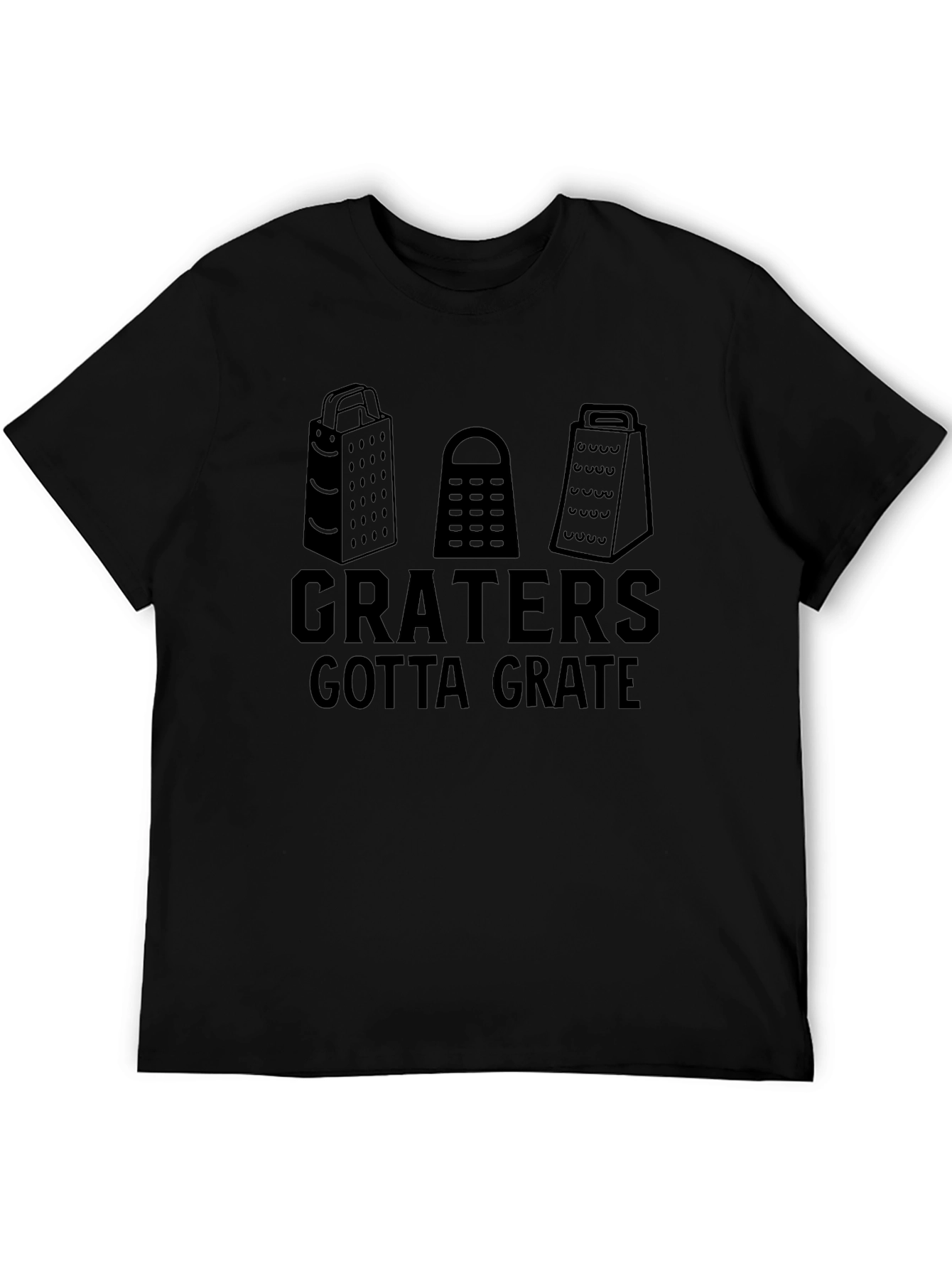 Funny Graters Gotta Grate Black T-Shirt