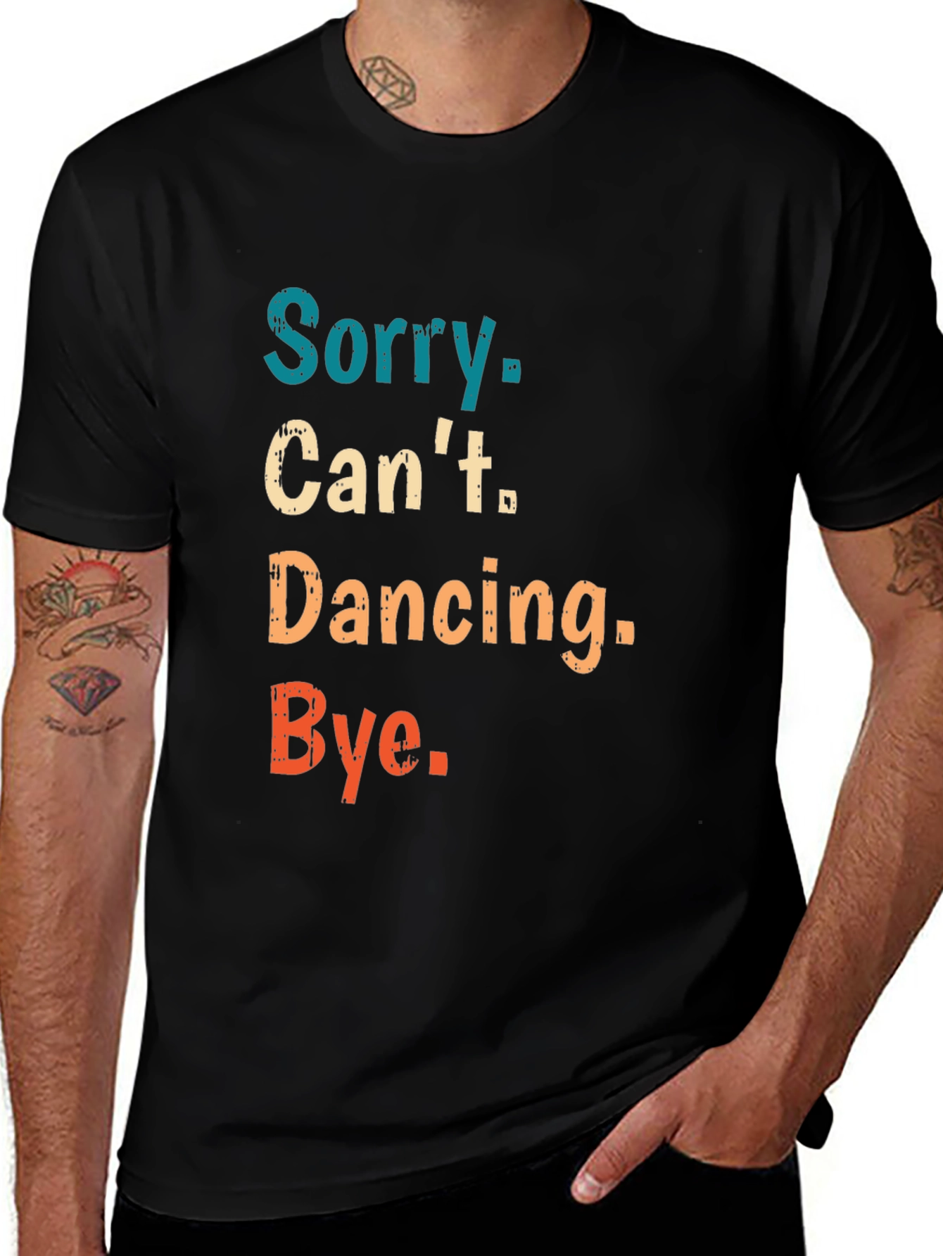 Sorry Cant Dancing Bye T-Shirt