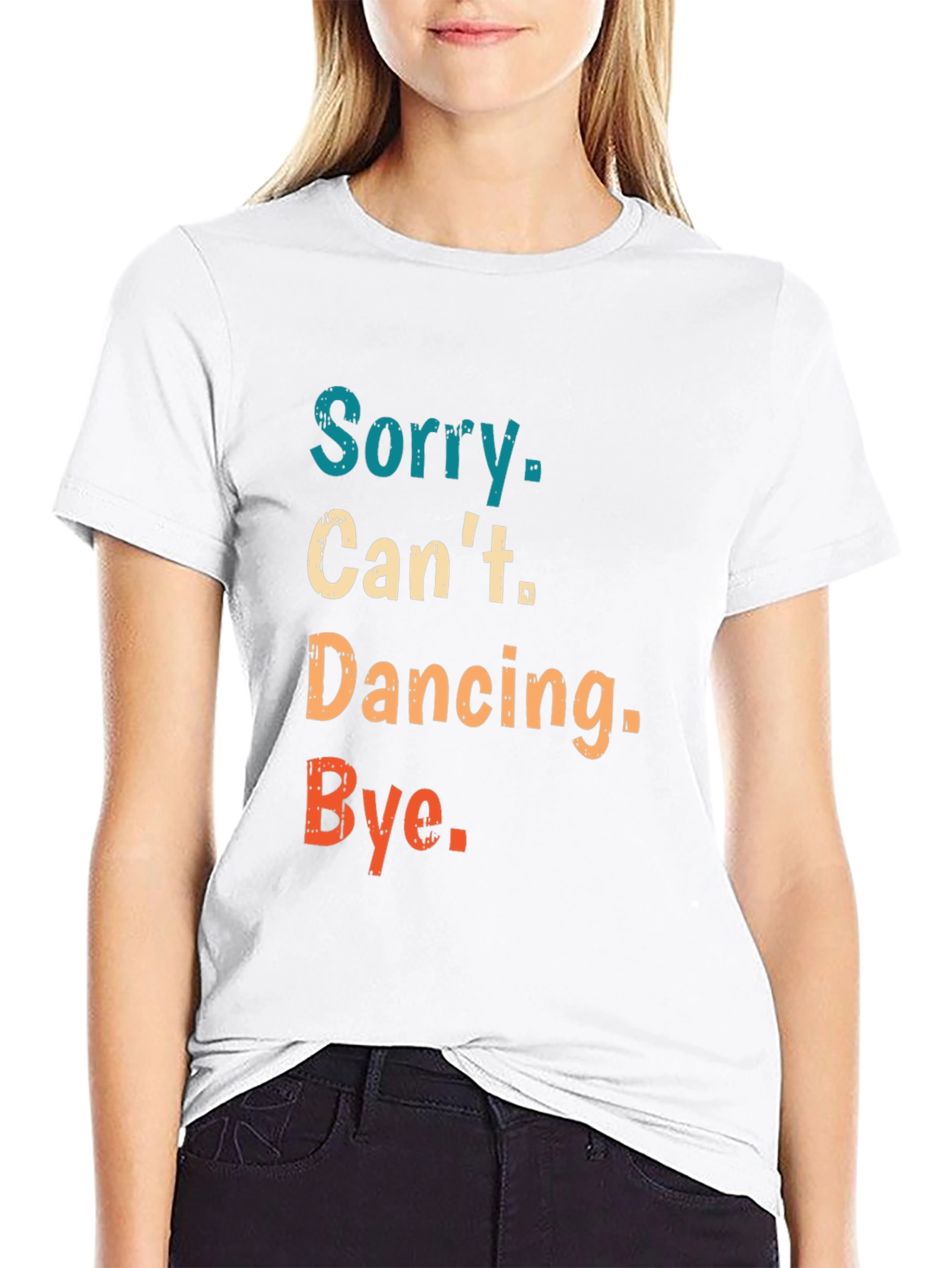 Sorry Cant Dancing Bye T-Shirt