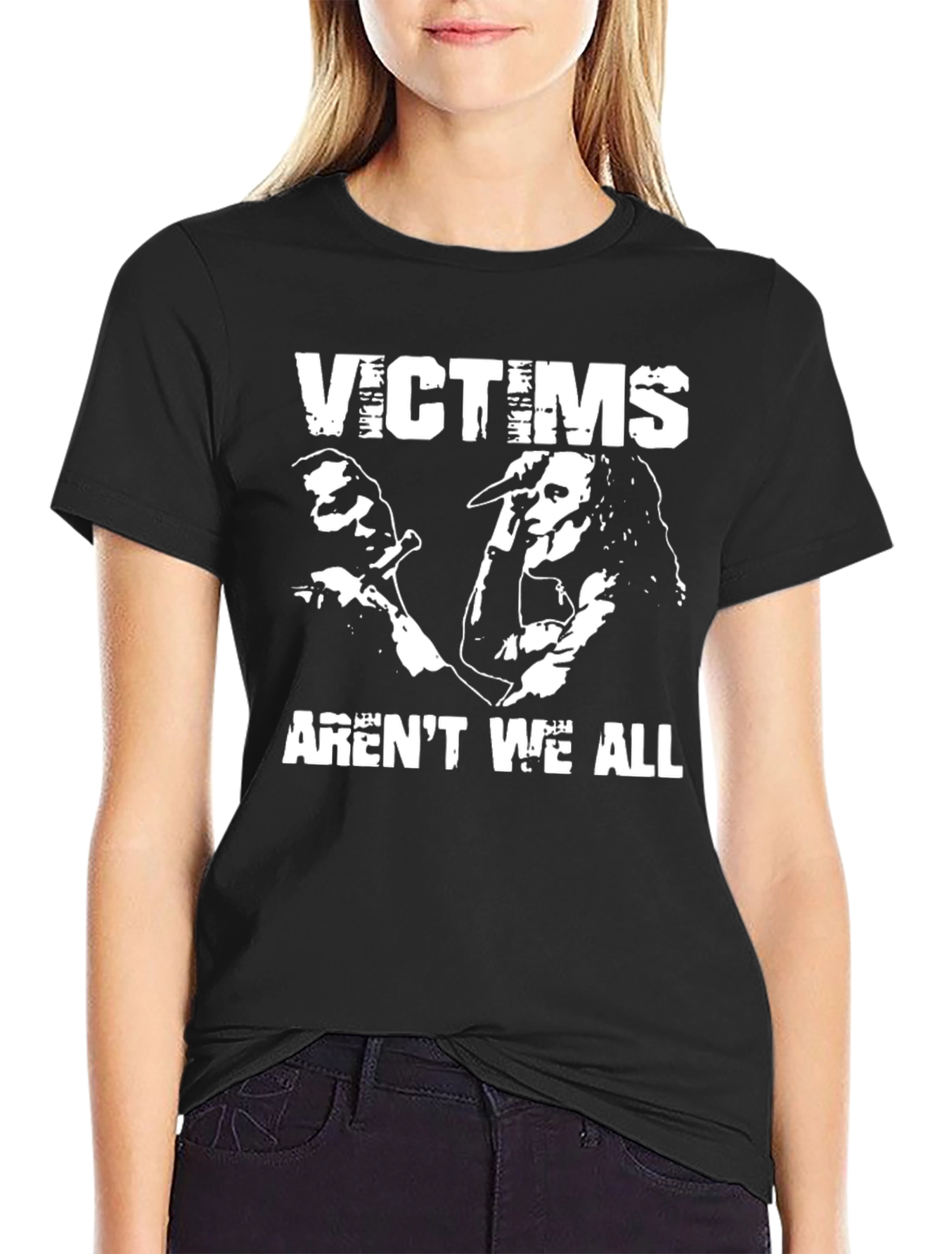 Victims Arent We All Black Graphic T-Shirt