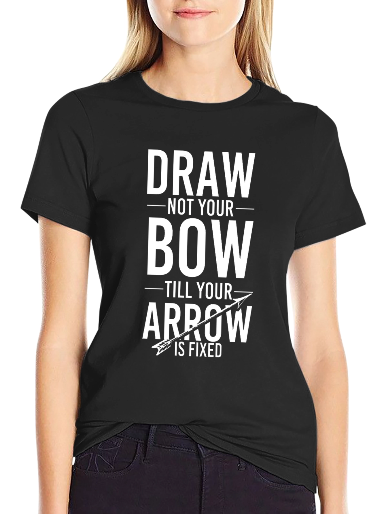 Draw Not Your Bow T-Shirt