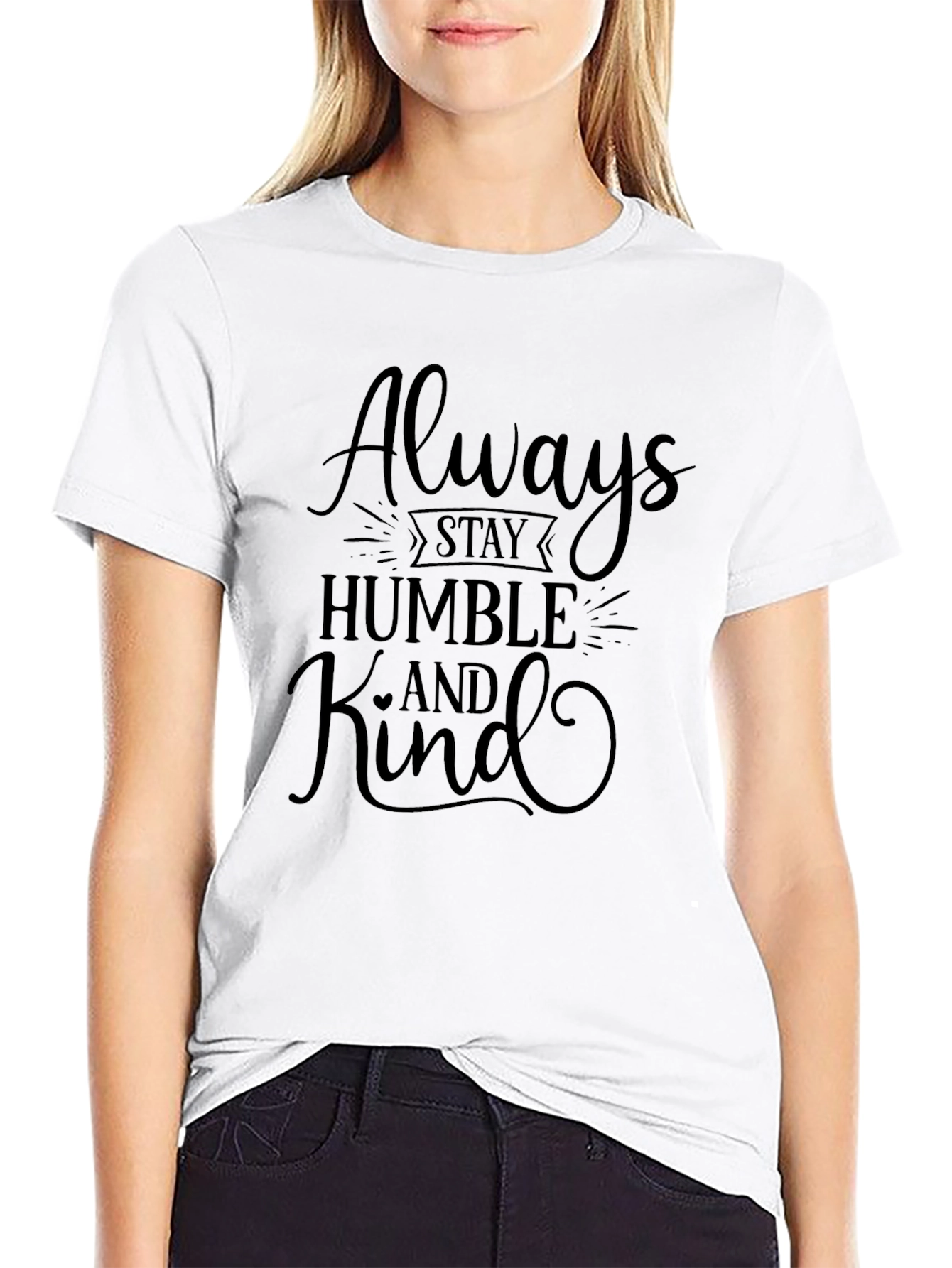 Always Stay Humble and Kind Black T-Shirt