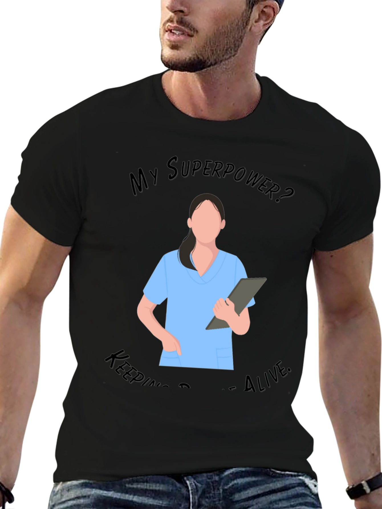 Nurse Superpower T-Shirt - Keeping People Alive