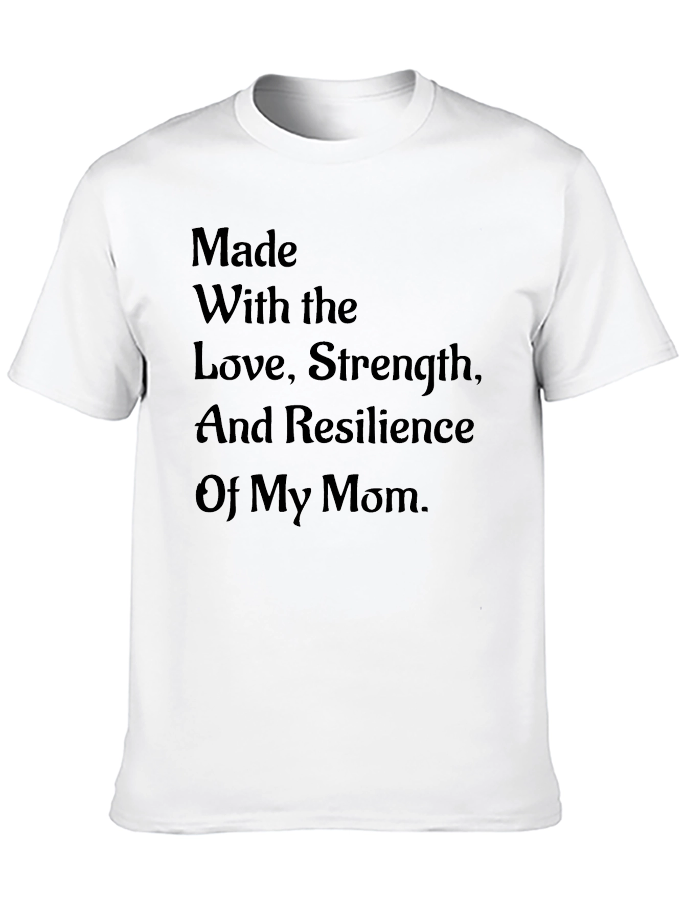 Mom Love Strength Resilience Black T-Shirt