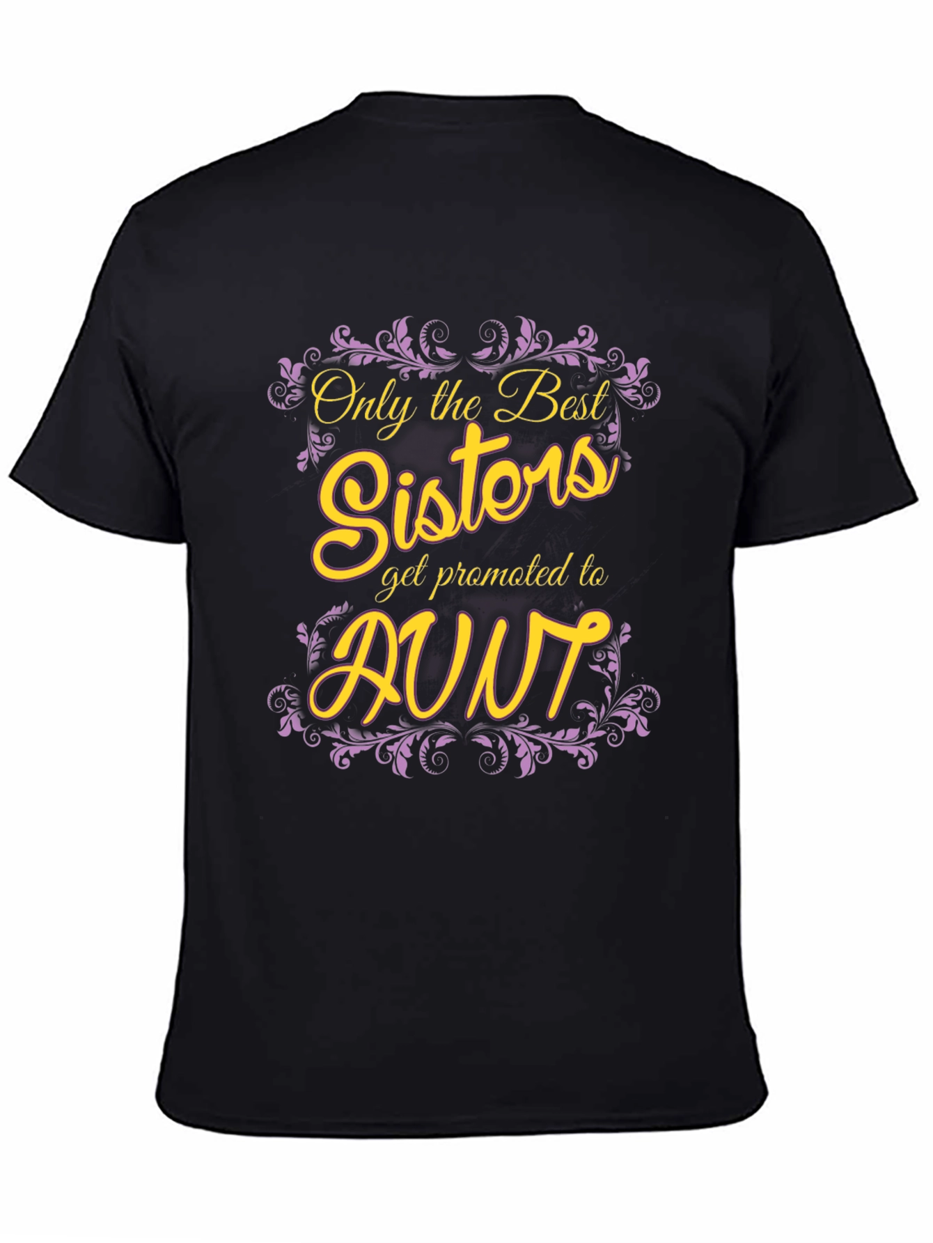 Best Sisters Get Promoted To Aunt Graphic Tee