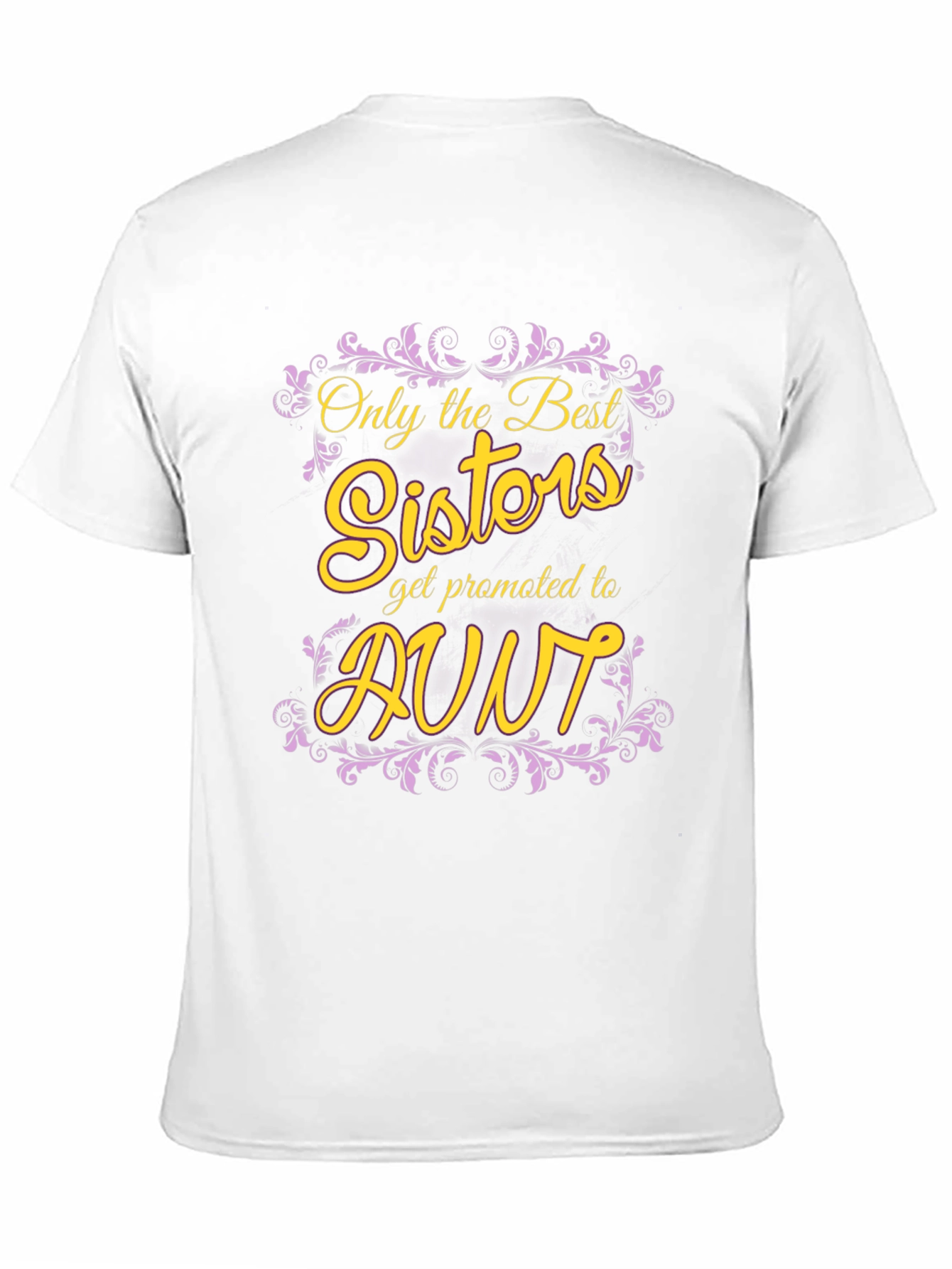 Best Sisters Get Promoted To Aunt Graphic Tee
