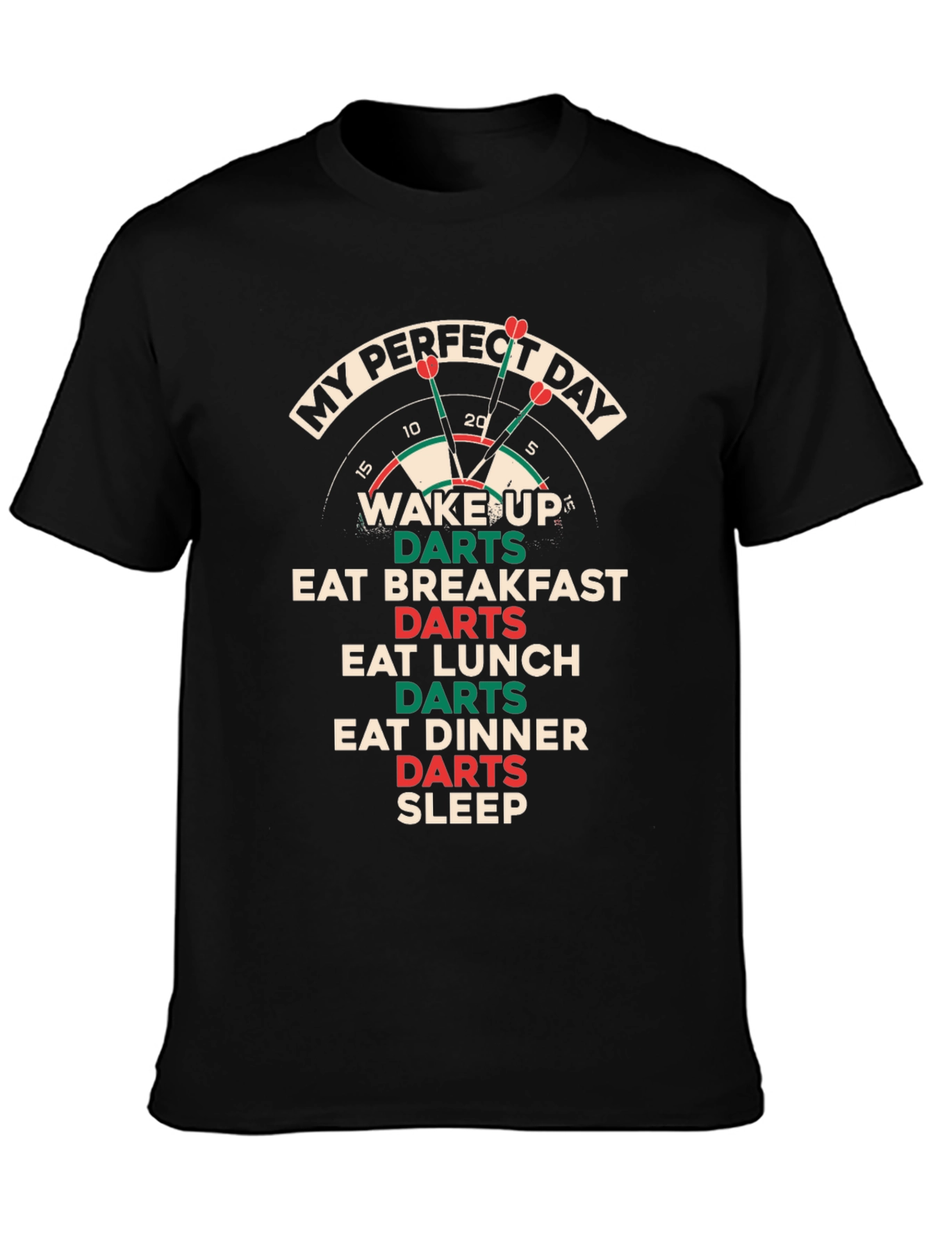 My Perfect Day Darts T-Shirt