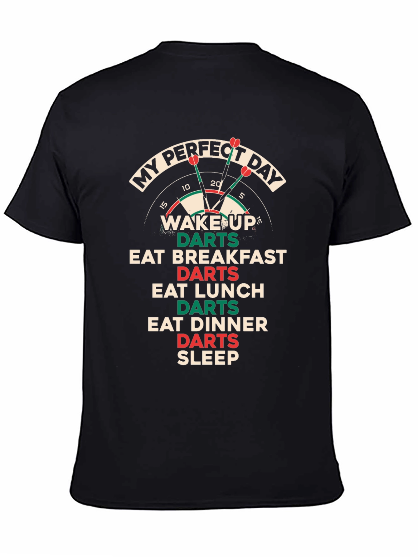 My Perfect Day Darts T-Shirt