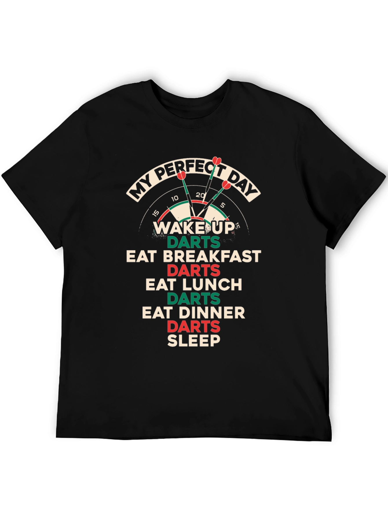 My Perfect Day Darts T-Shirt