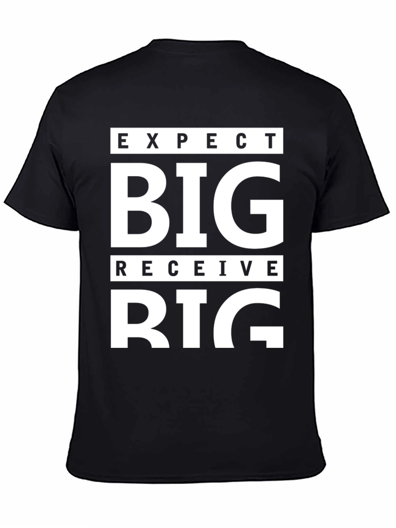 Expect Big Receive Big Graphic Tee