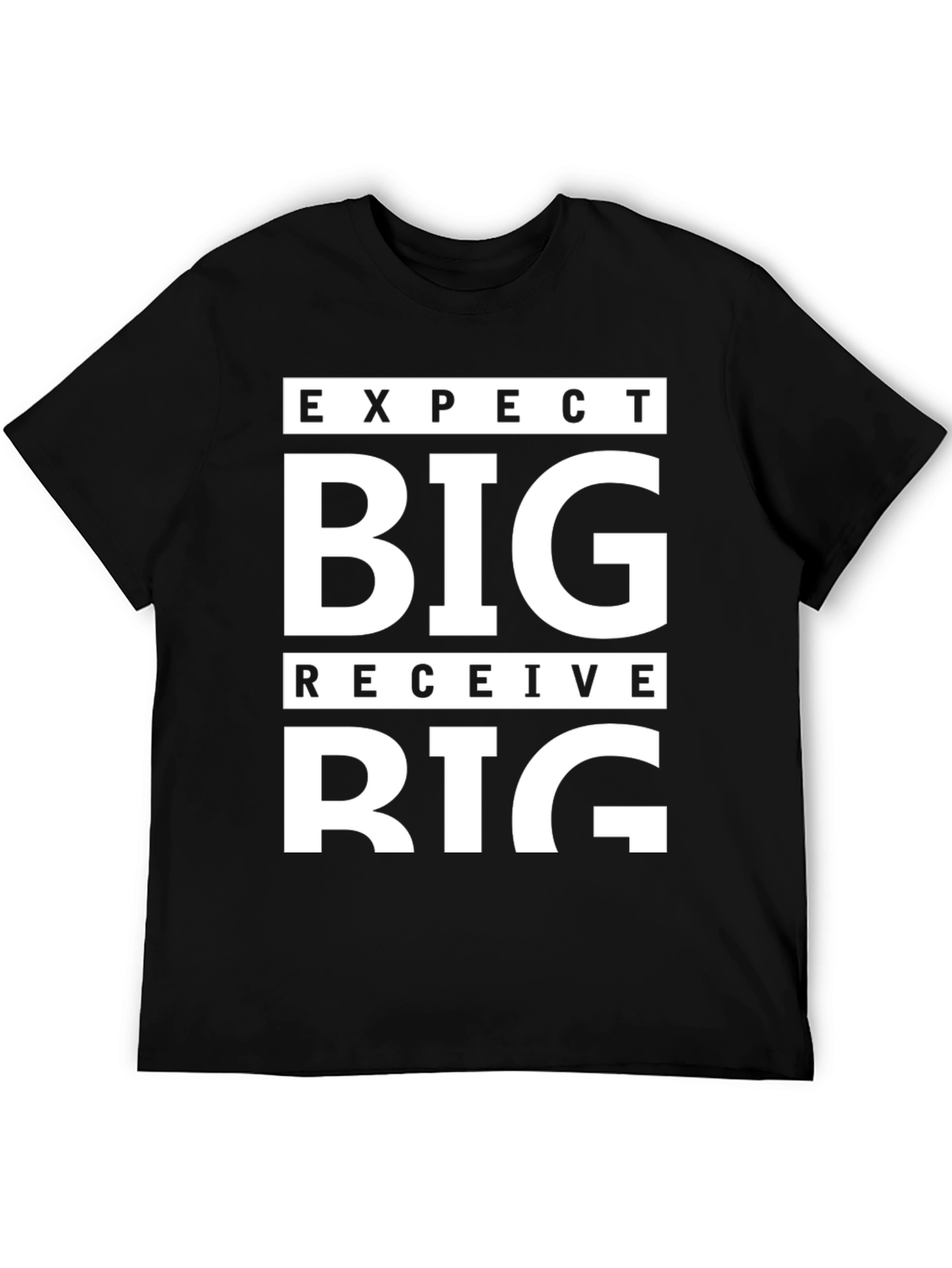 Expect Big Receive Big Graphic Tee