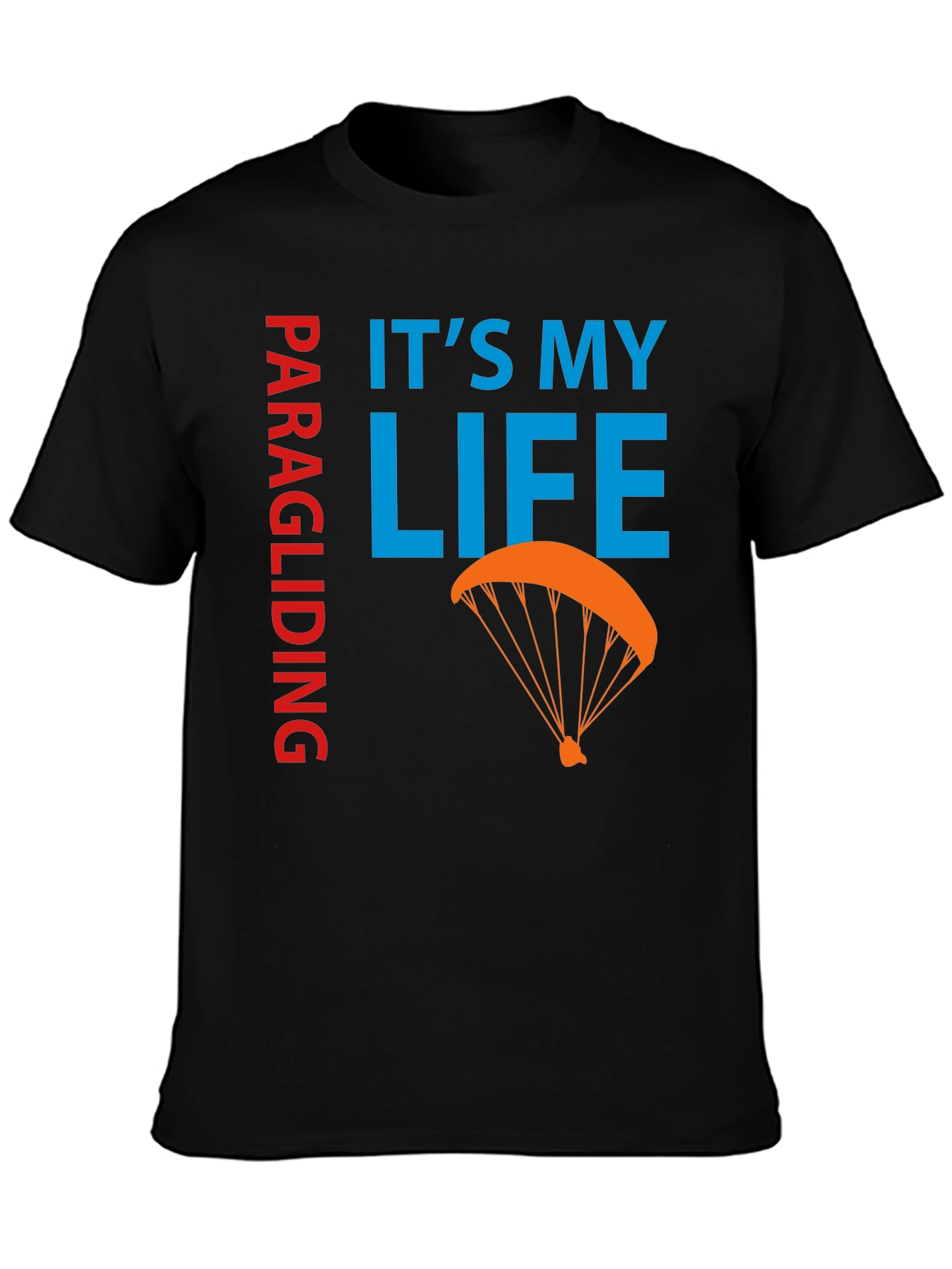 Paragliding: Its My Life Graphic Tee